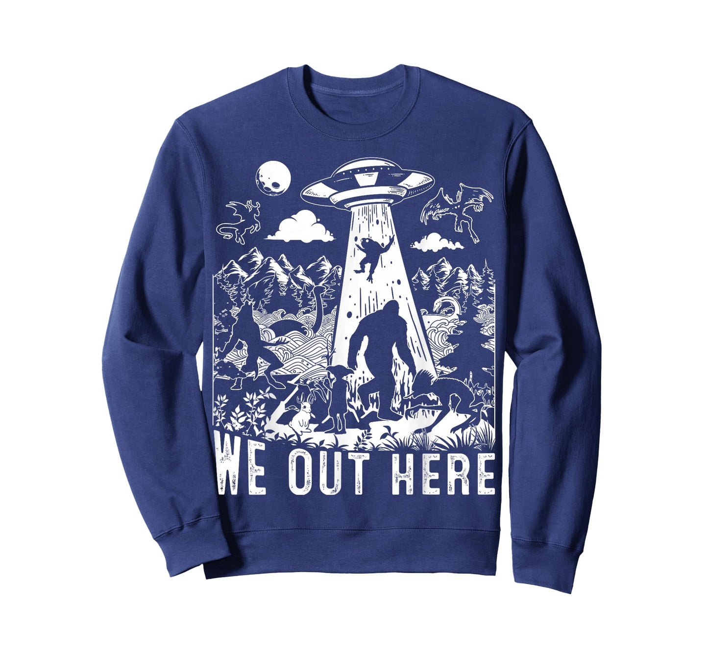 We Out Here Support All Your Local Mythical Cryptid Monsters T-Shirt