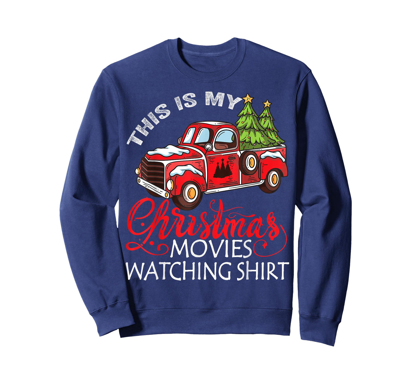 This Is My Christmas Movies Watching Shirt Christmas Truck T-Shirt