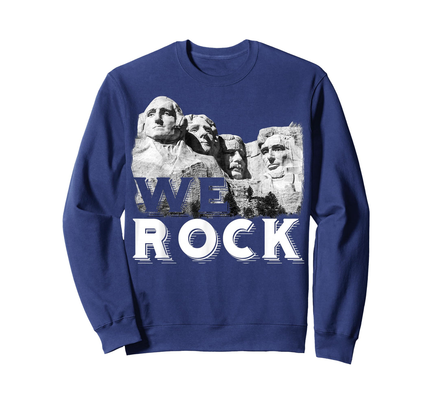 We Rock Mount Rushmore Presidents Sculpture funny gift T-Shirt