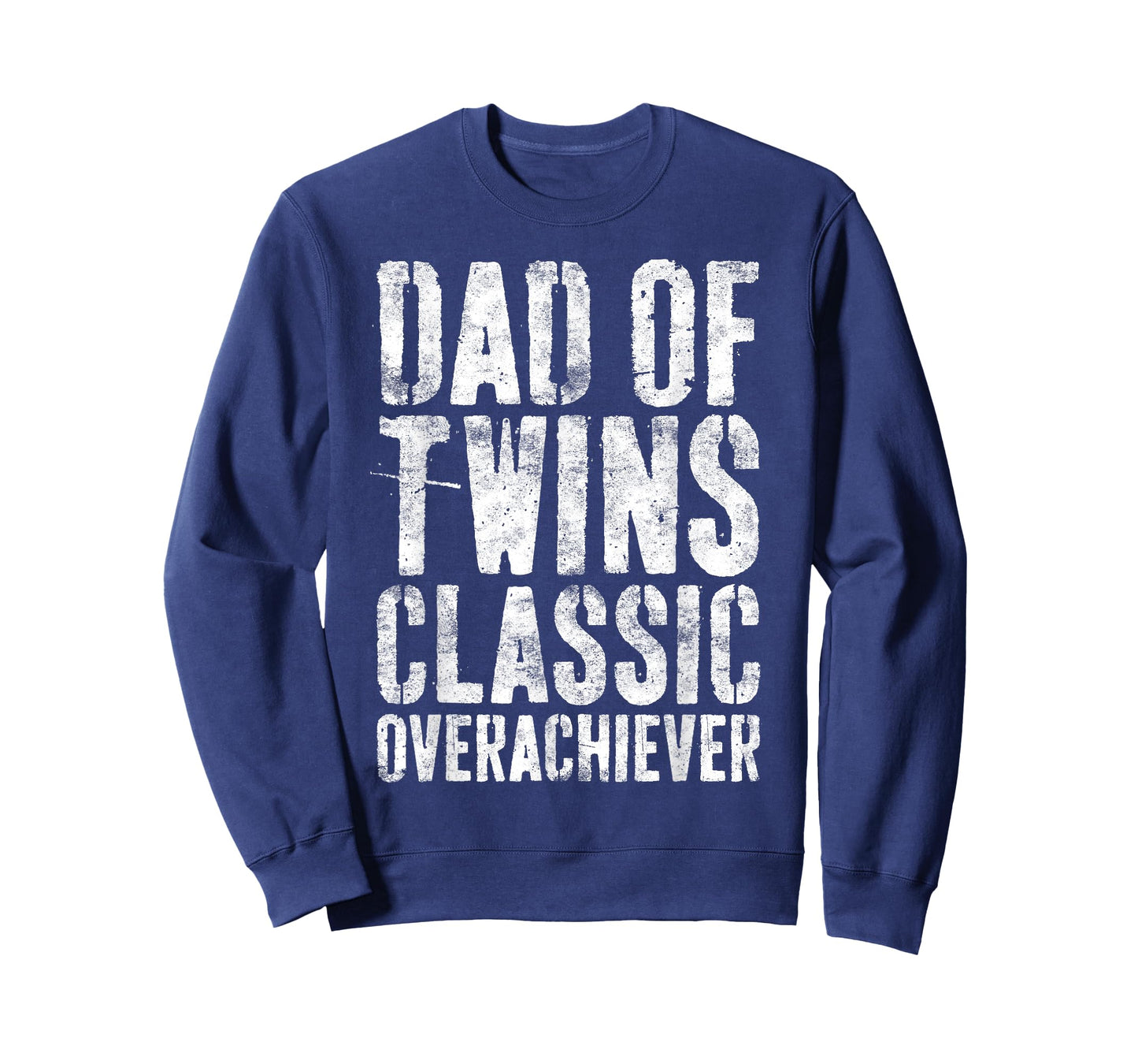 Dad Of Twins Classic Overachiever Shirt Men Fathers Day T-Shirt