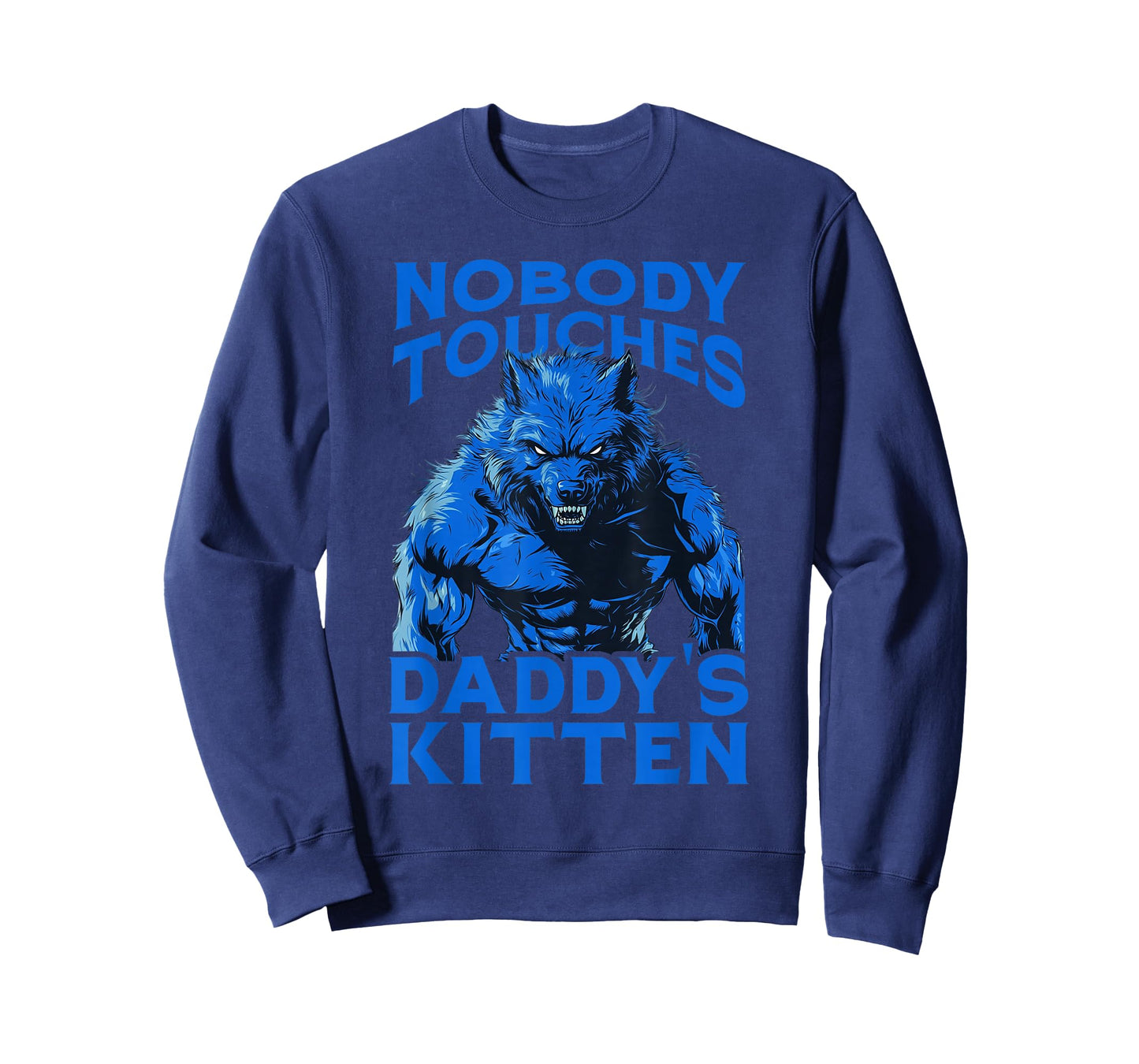 Nobody Touches Dadd's Kitten - Werewolf T-Shirt