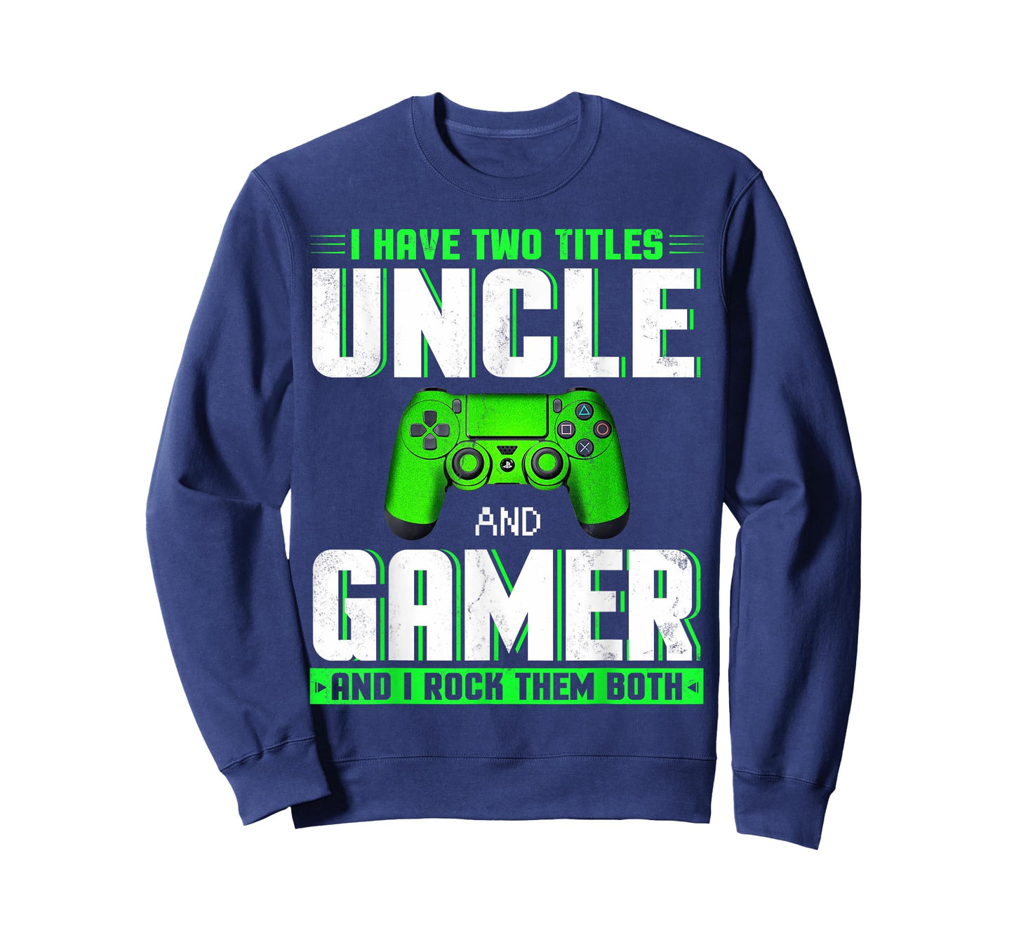 I Have Two Titles Uncle And Gamer Happy Father's Day T-Shirt