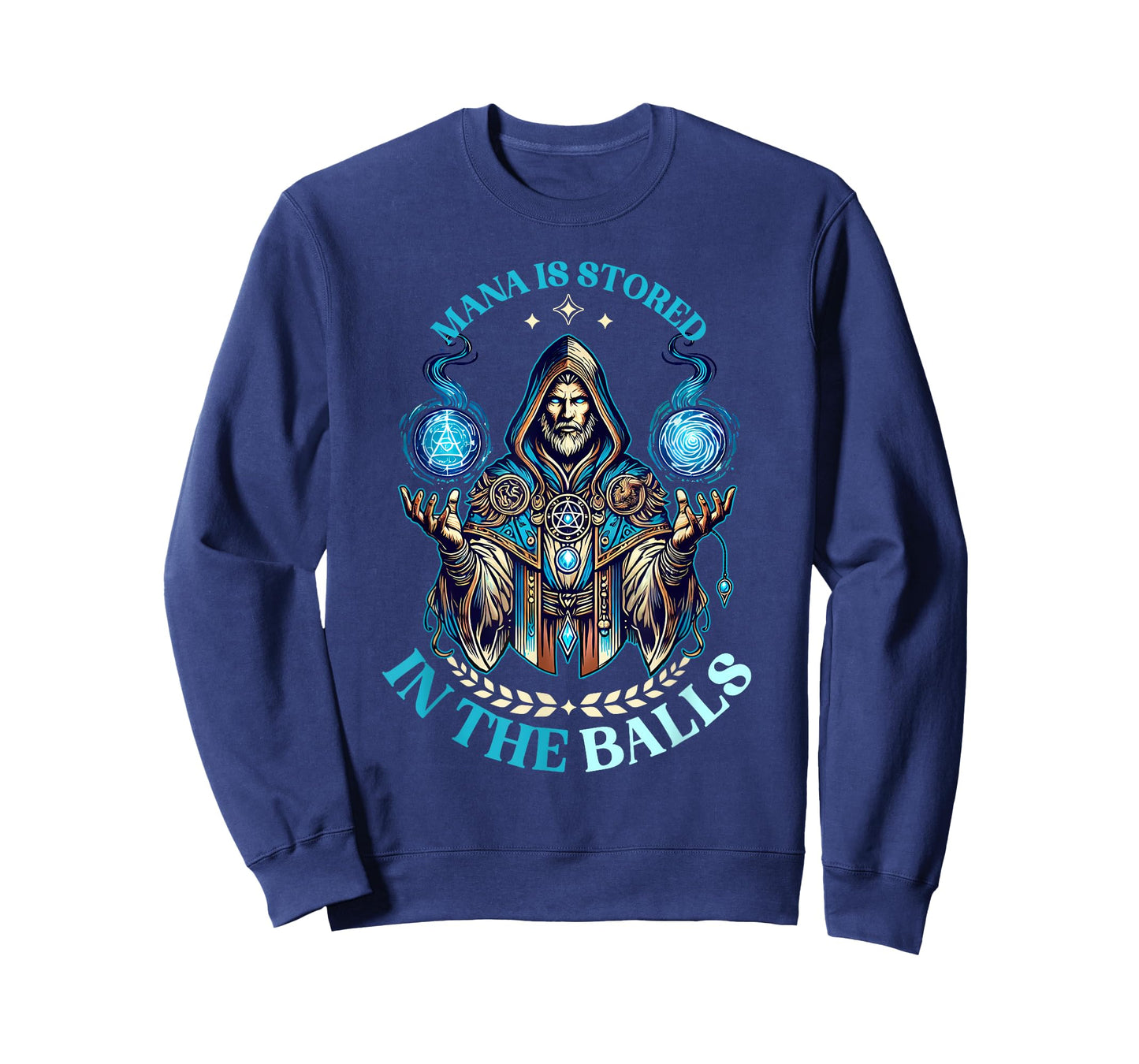 Mana Is Stored In The Balls Magic Wizard Fantasy Meme T-Shirt