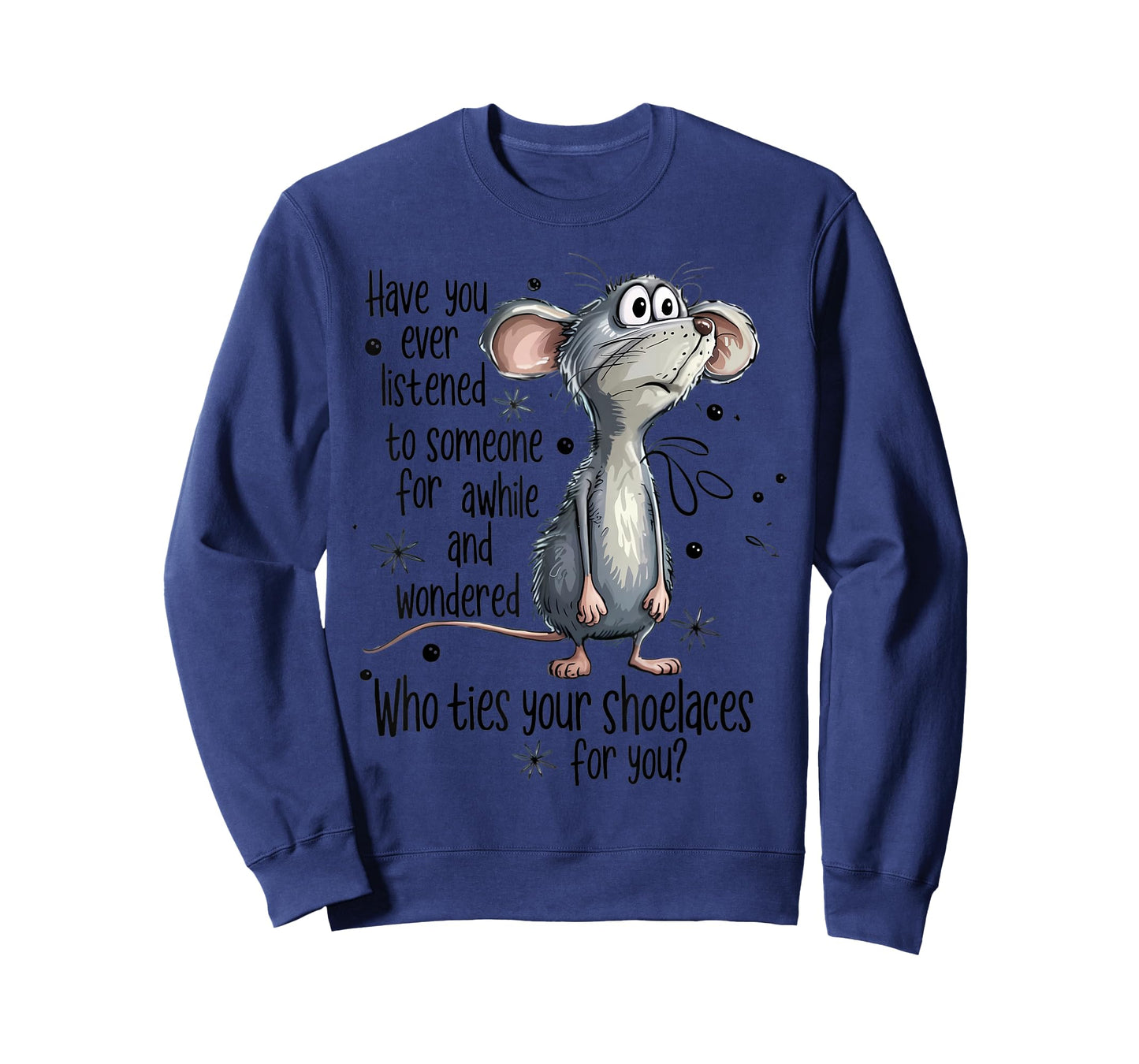 Funny Mouse Sarcastic Quote Shoelace Joke T-Shirt