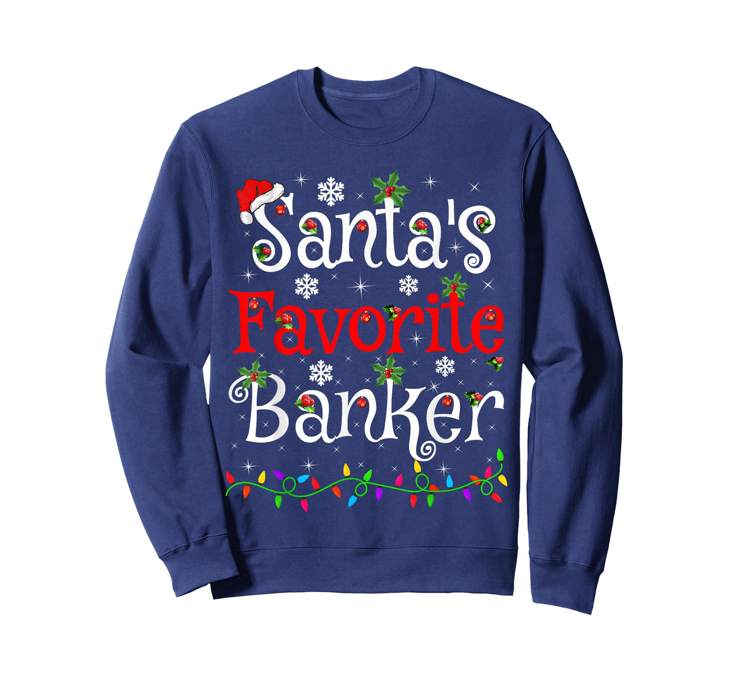 Santa Favorite Banker Christmas Family Lights Funny Xmas T-Shirt