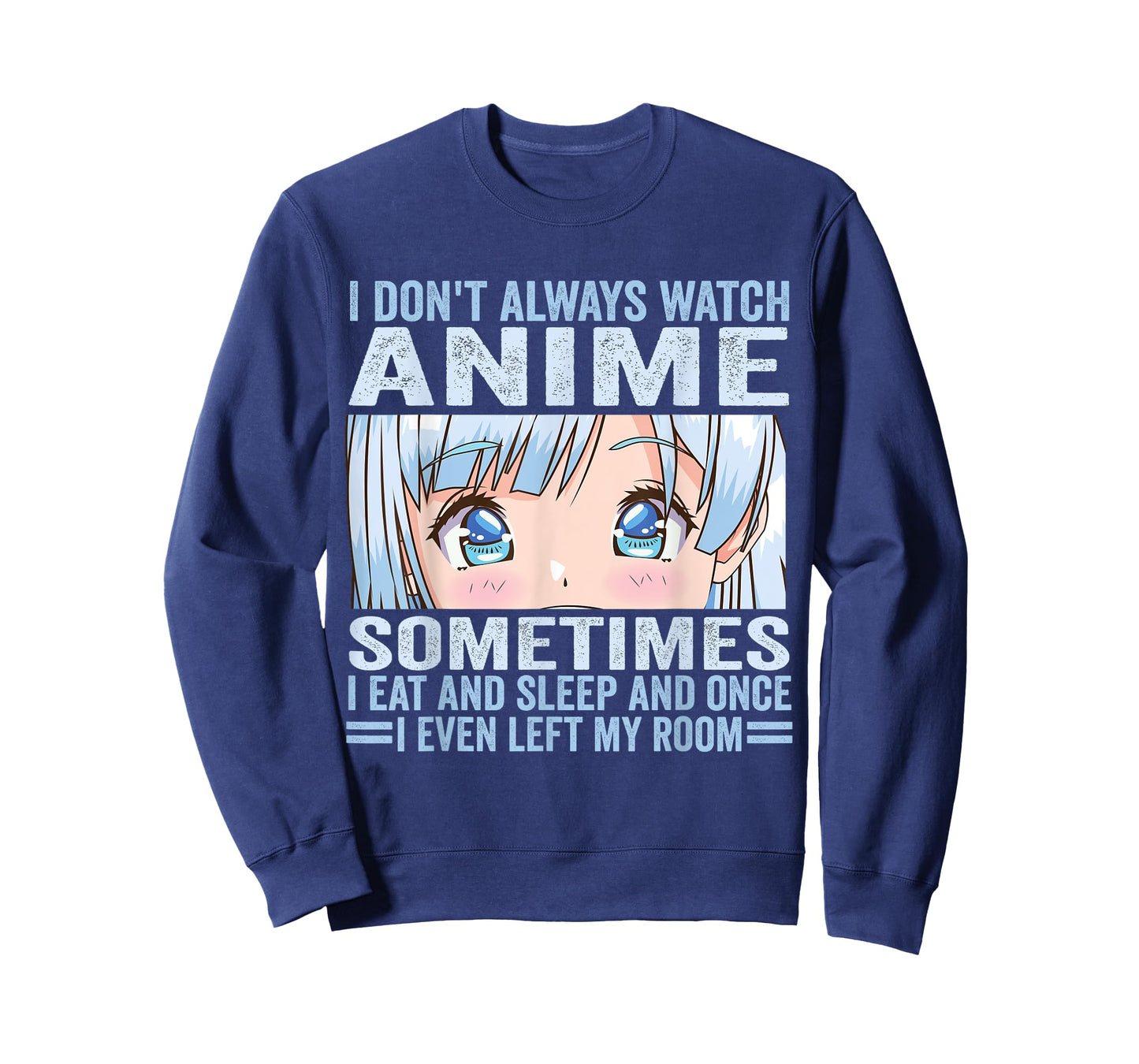 I Don't Always Watch Anime Funny Kawaii Japanese Girls Teens T-Shirt