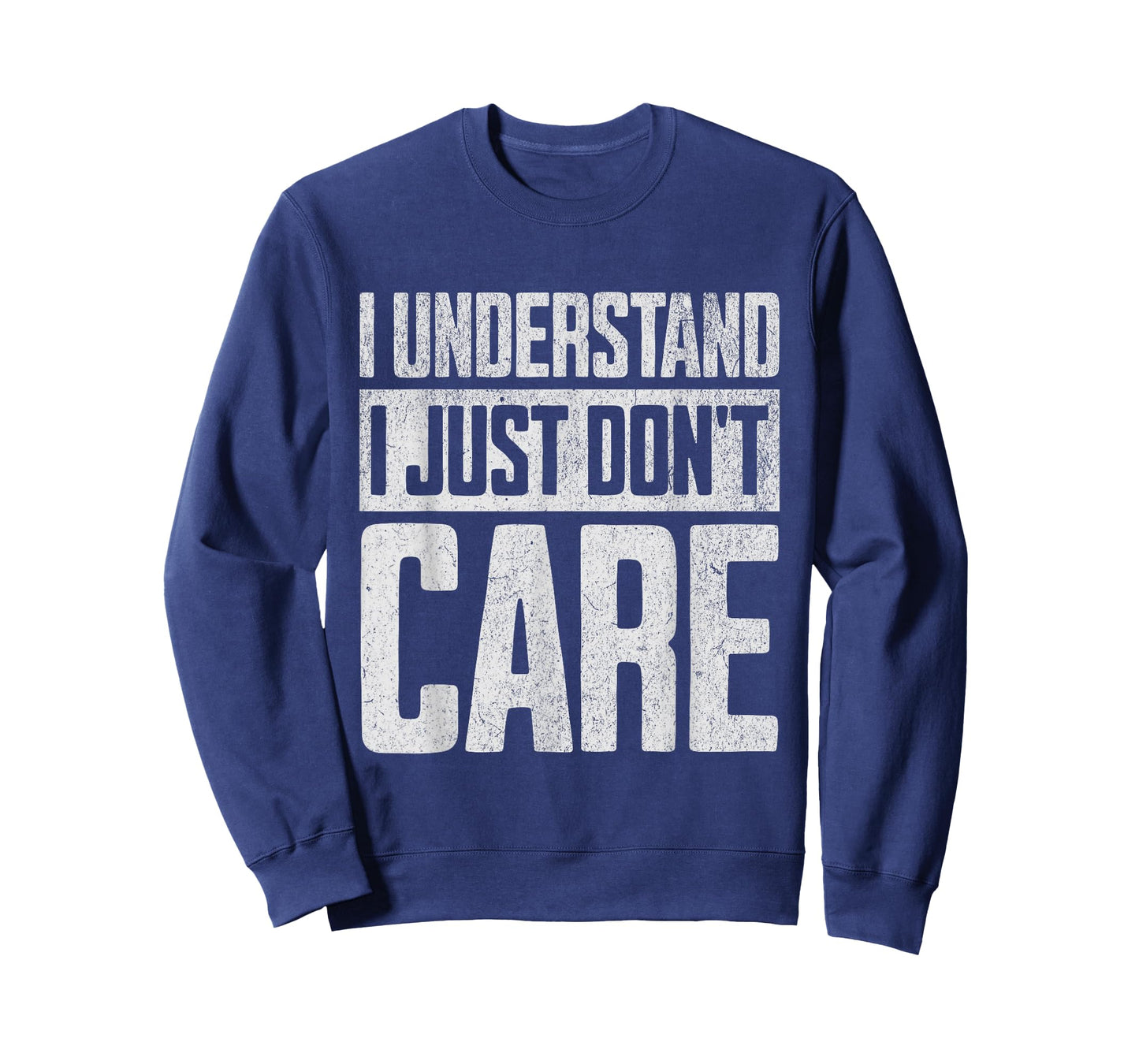 I Understand I Just Don't Care T-Shirt