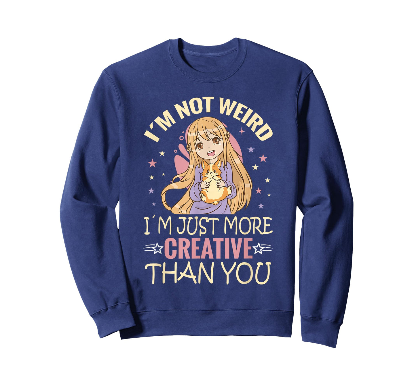 Kawaii Anime Girl Gifts And Apparel's I'm Not Weird I'm Just More Creative Than You Anime T-Shirt