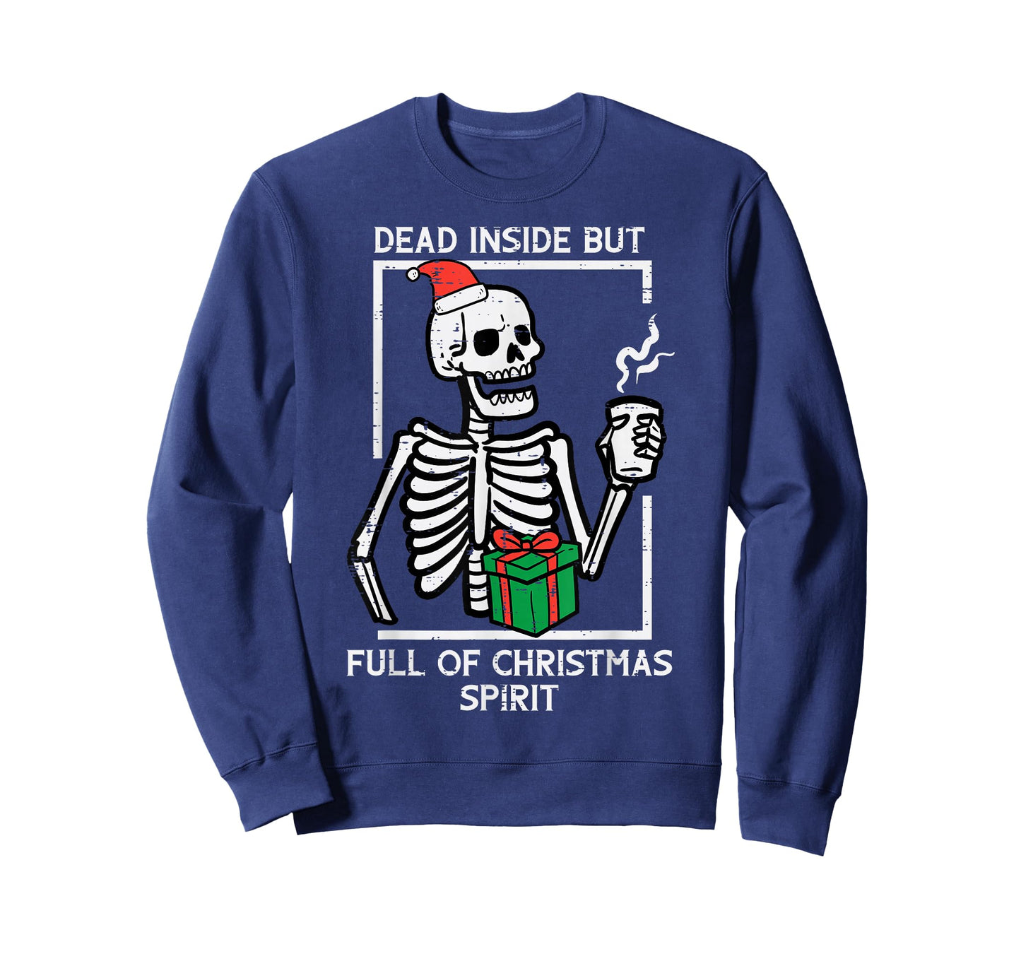 Dead Inside Full Christmas Spirit Skeleton Xmas Women Men T-Shirt
