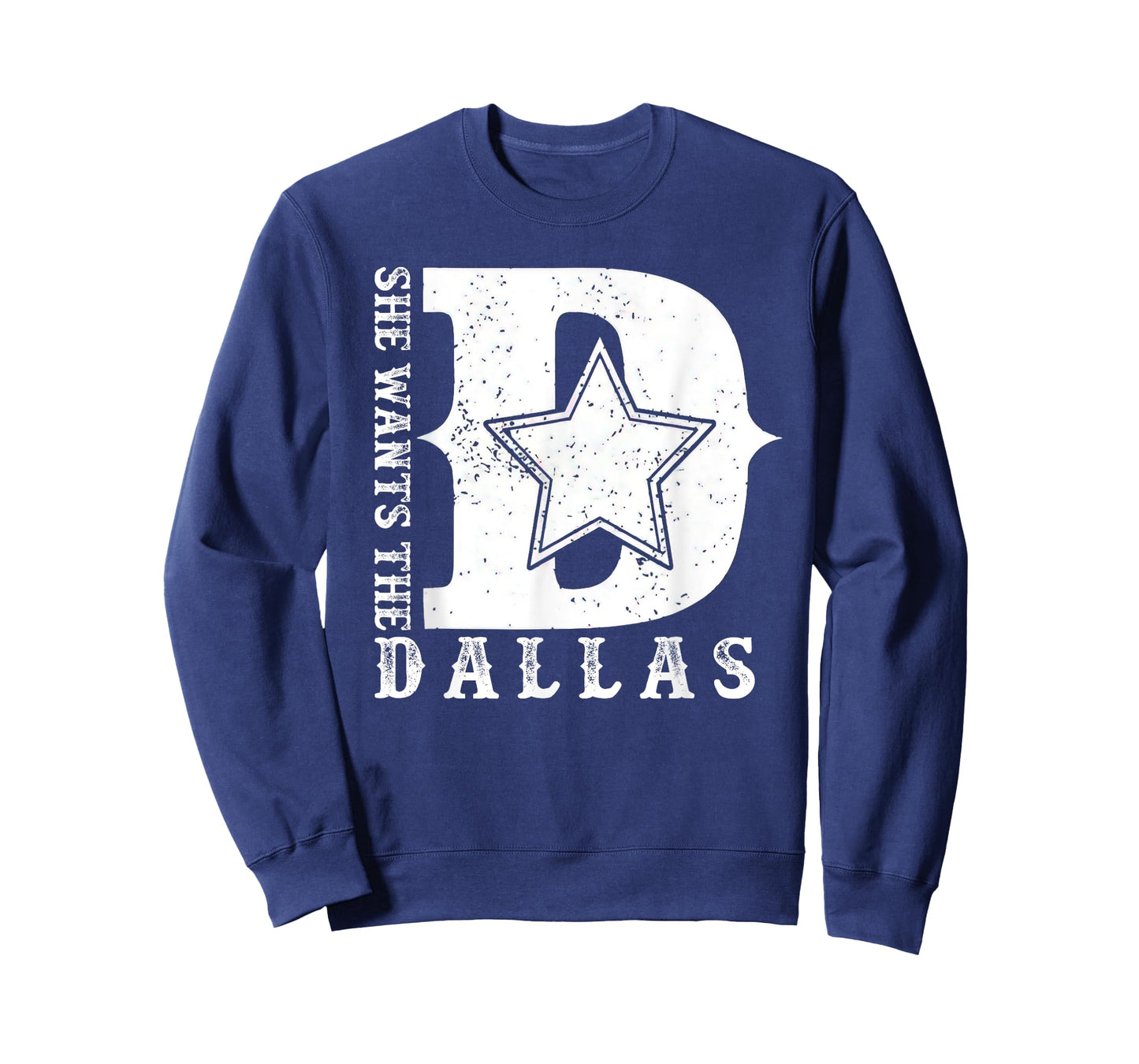 She Wants The D For Dallas Hilarious Lady Shirts For Women T-Shirt