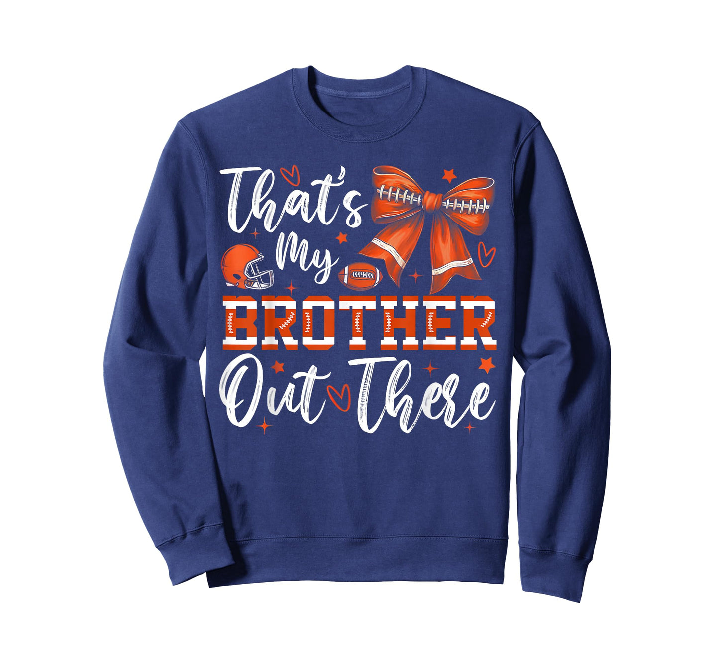 That's My Brother Out There Funny Football Sister Game Day T-Shirt
