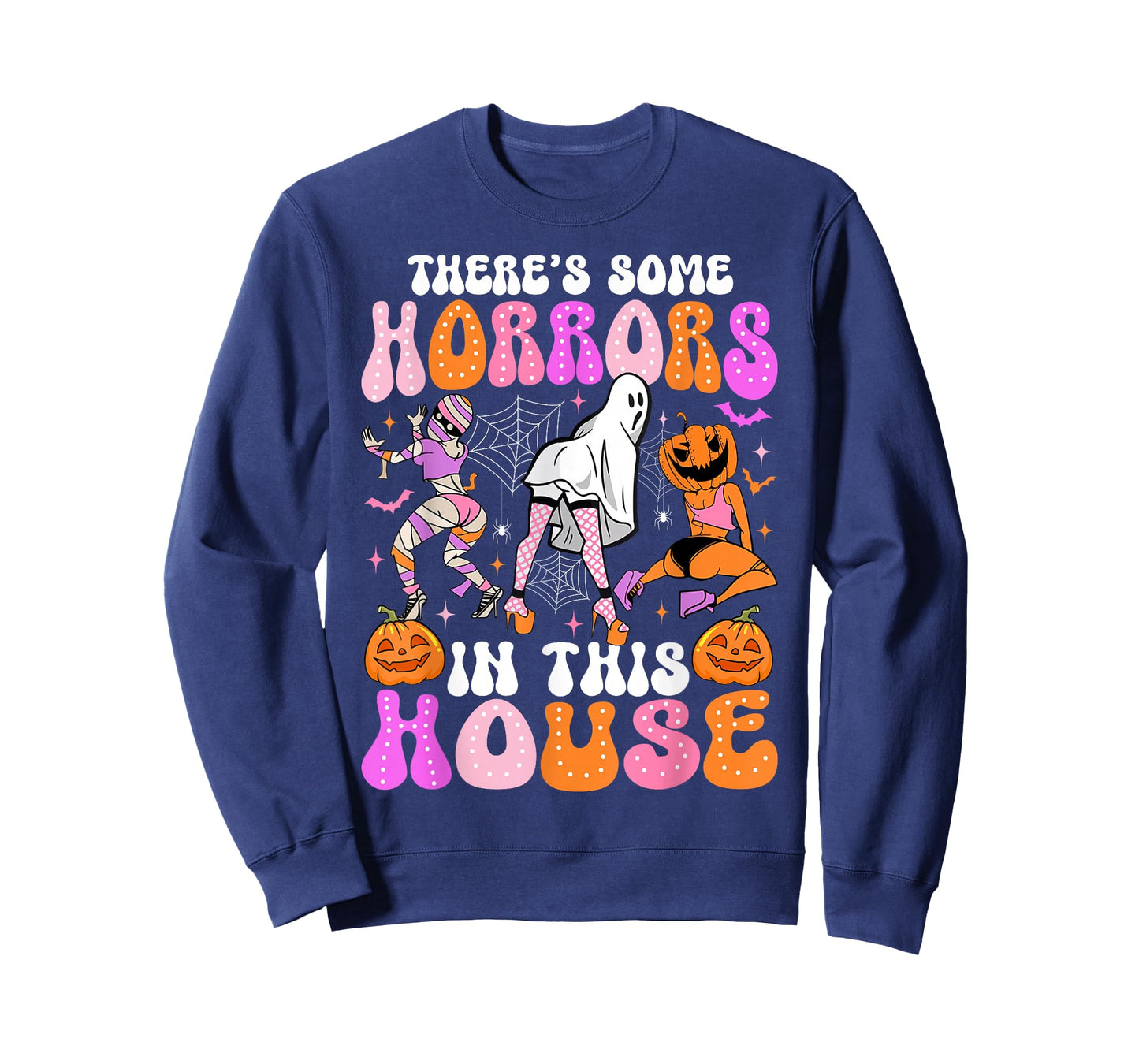 There's Some Horrors In This House Funny Halloween Men Women T-Shirt
