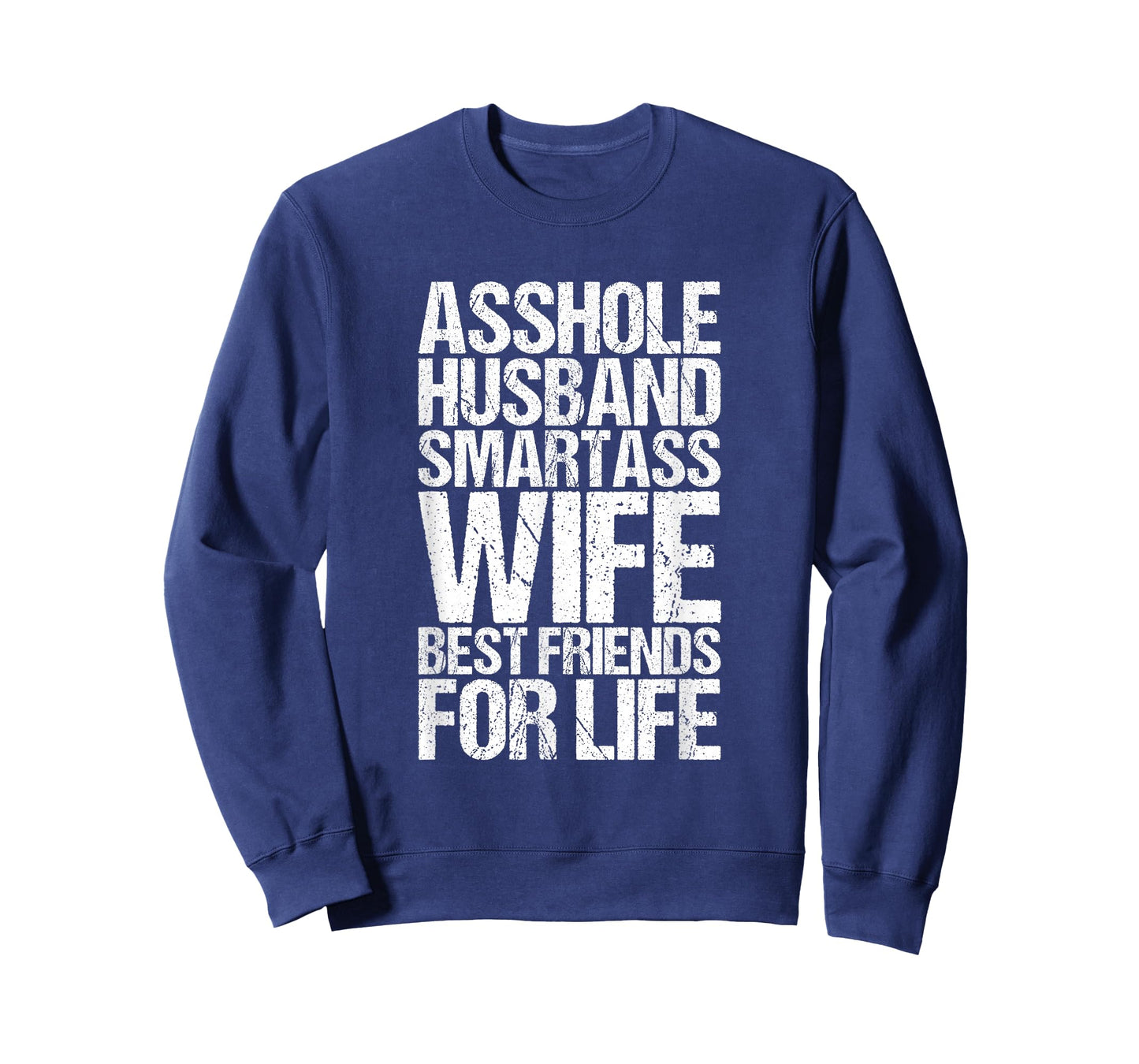 Asshole Husband and Smartass Wife Best Friend Life T-Shirt