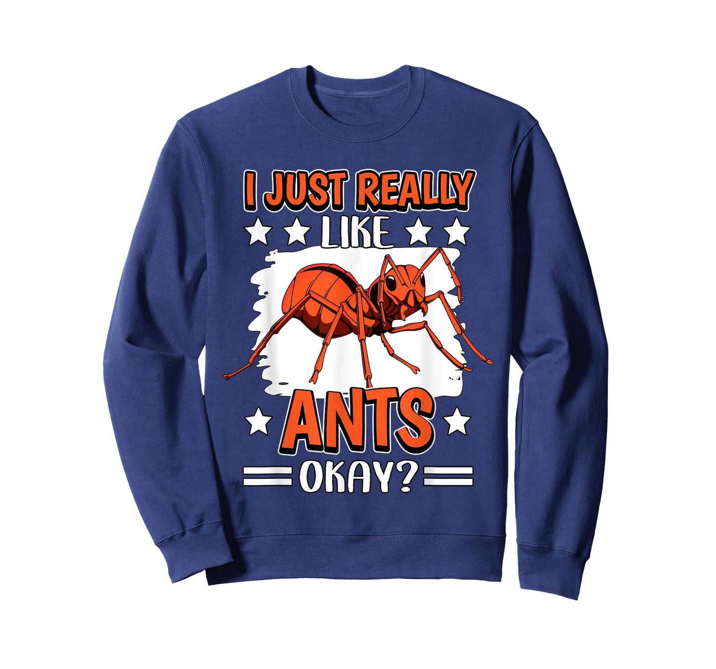 Ant Quote Insect I Just Really Like Ants T-Shirt