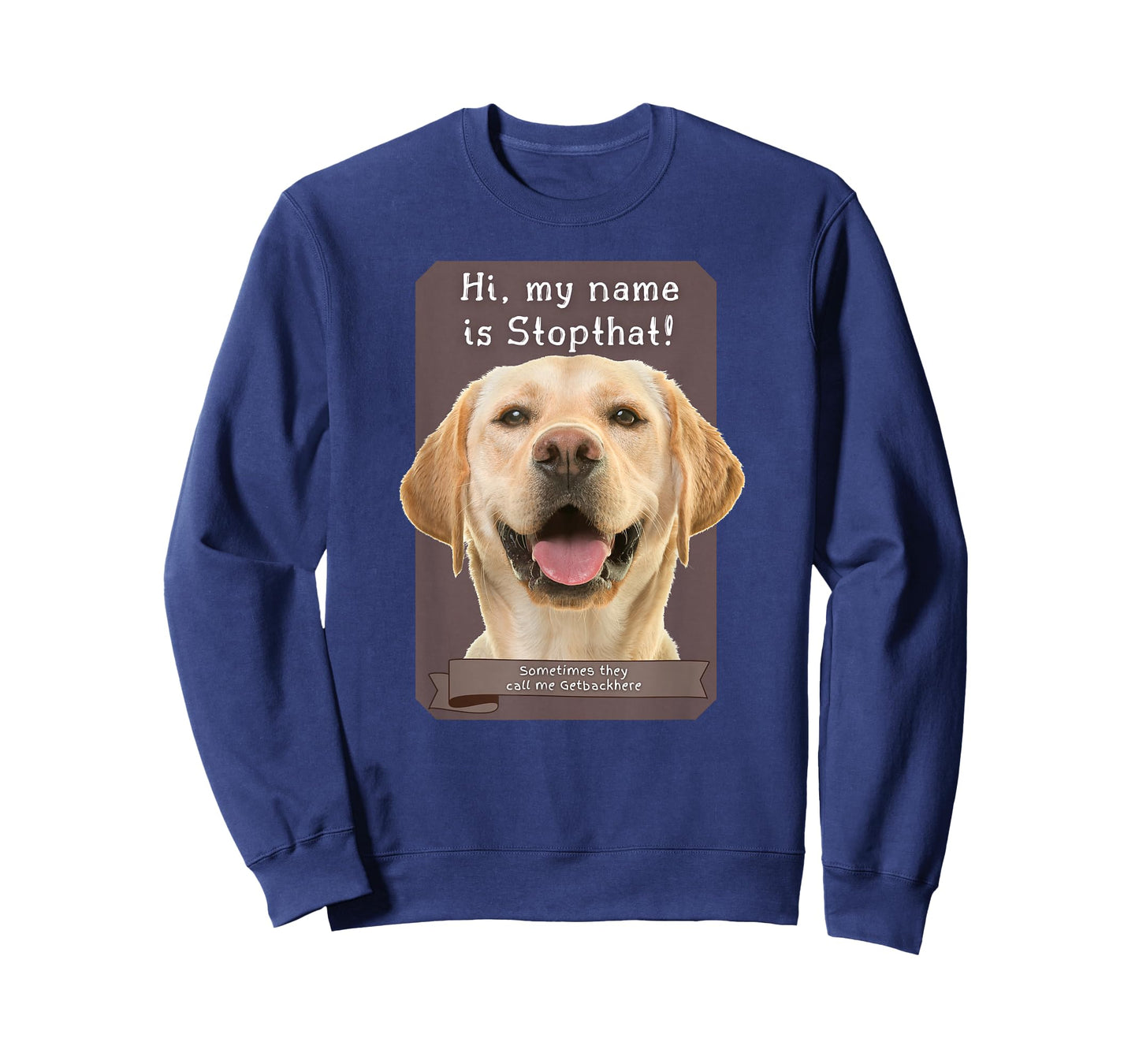 My Name Is Stopthat Funny Hyper Yellow Lab Labrador Dog T-Shirt