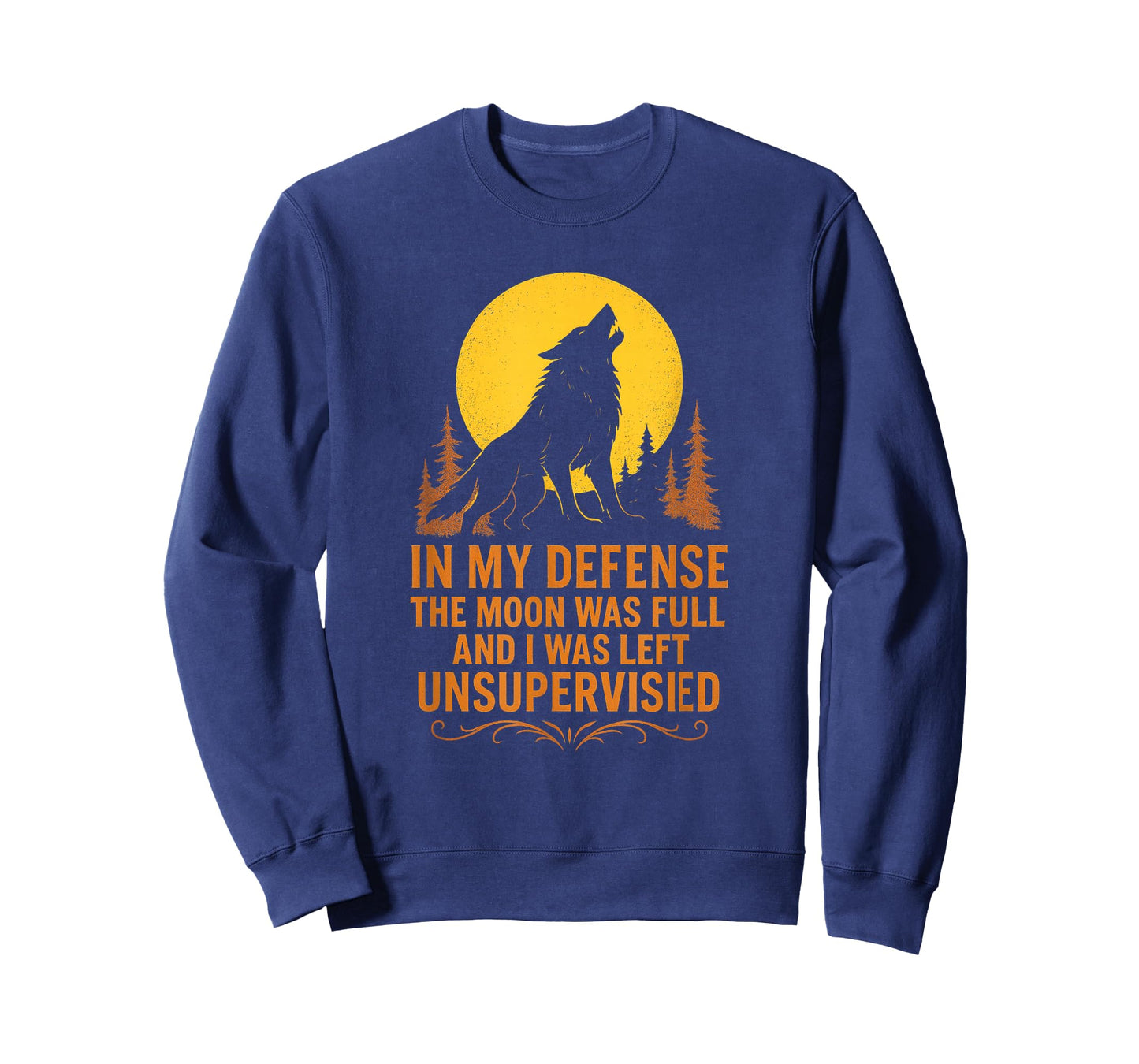 in My Defense The Moon was Full Wolf Monster Werewolf T-Shirt