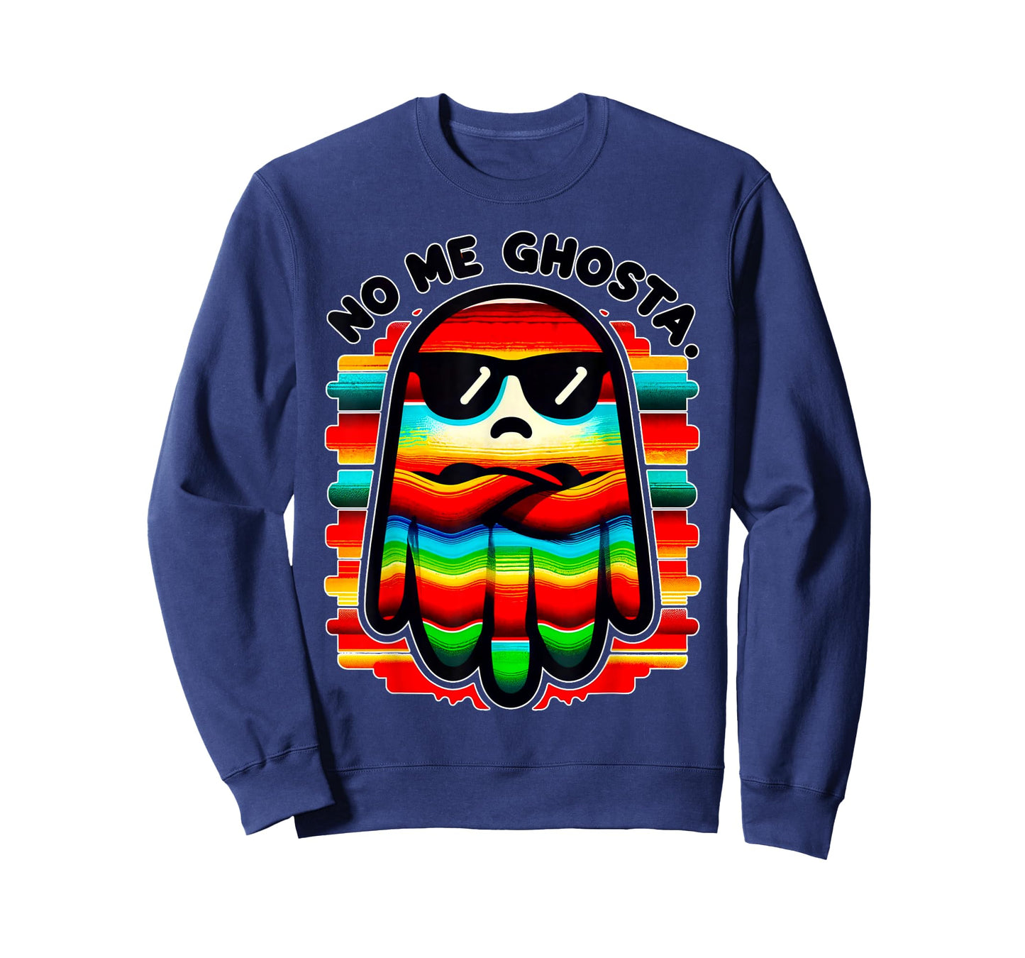 Mexican Ghost Zarape "No Me Ghosta" Funny Design T-Shirt