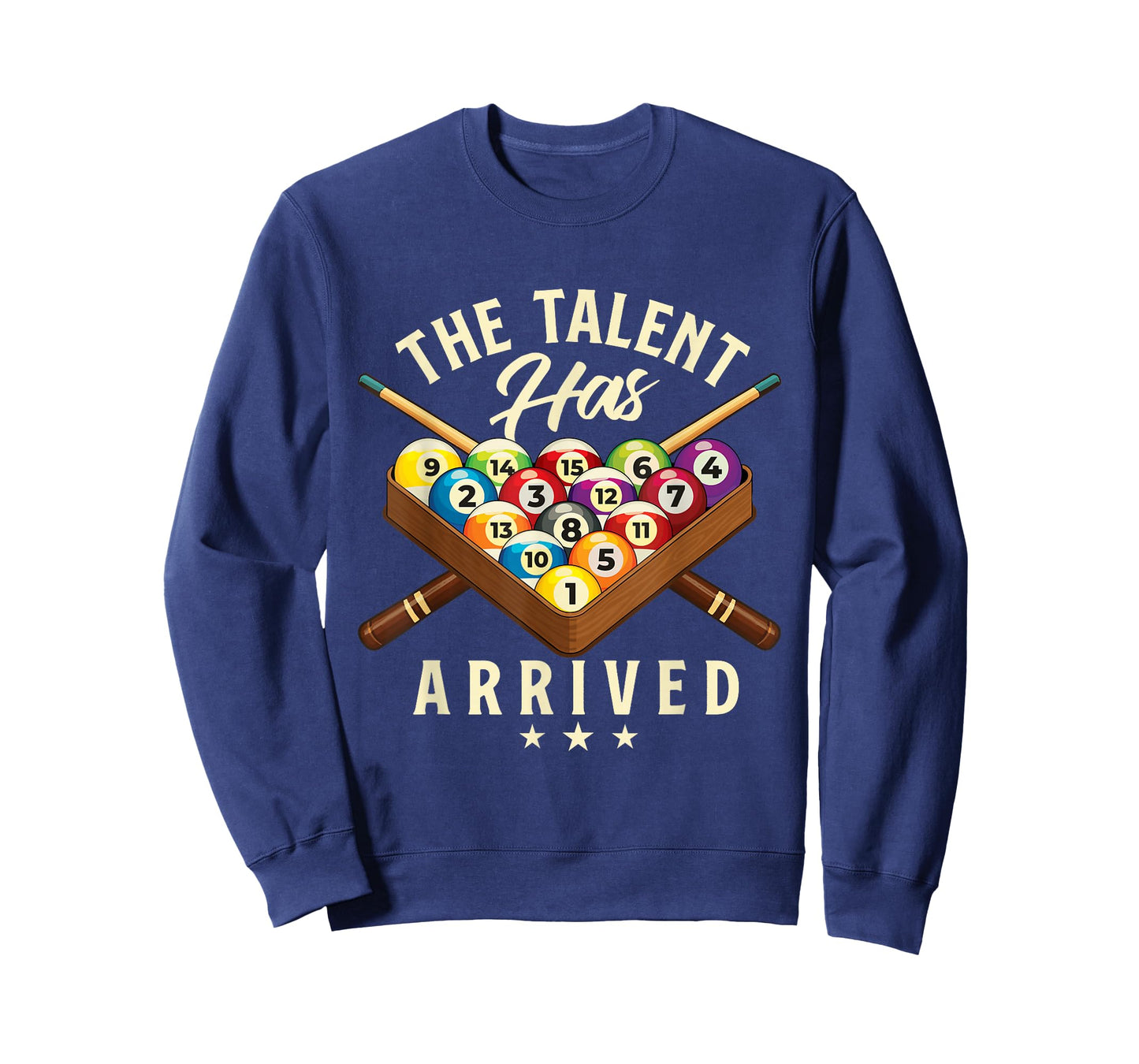 The Talent Has Arrived - 8 Ball Billiard Game Pool Player T-Shirt