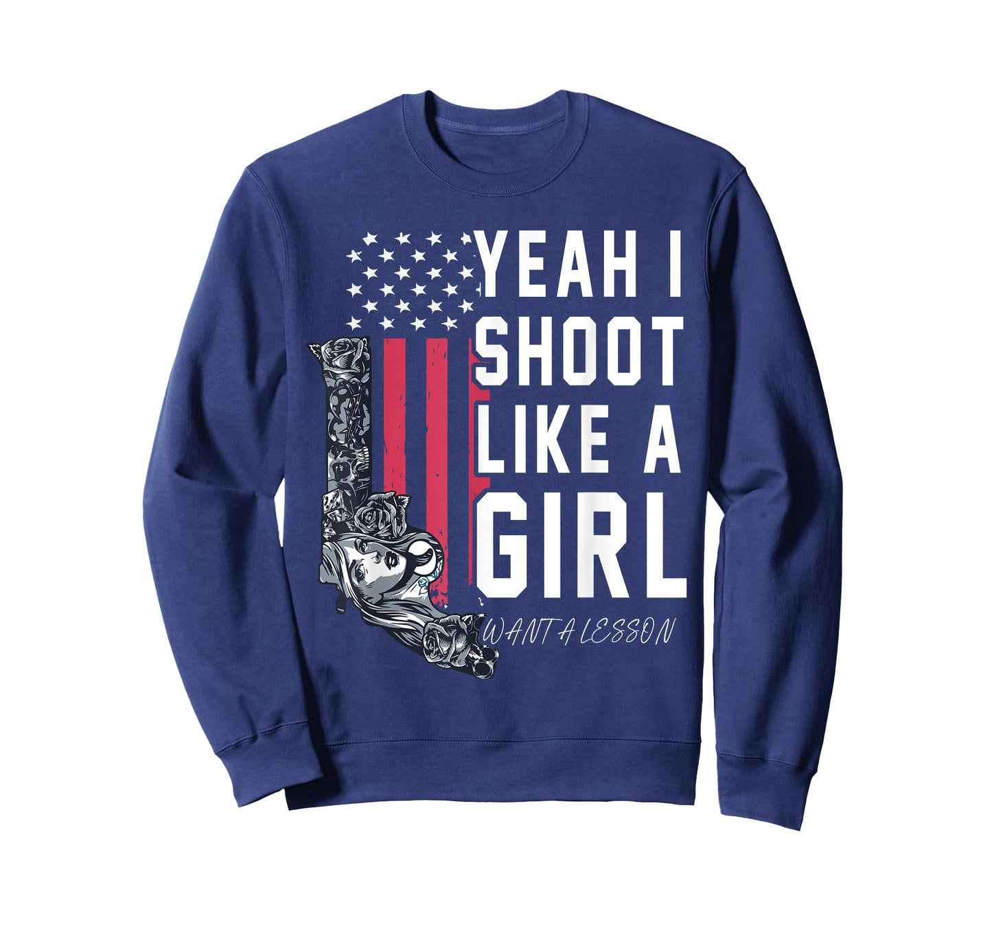 Yeah I Shoot Like A Girl Want A Lesson? T-Shirt
