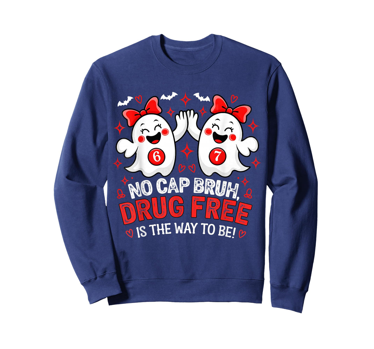 No Cap Bruh Drug Free is The Way to Be Boo to Drug Women Men T-Shirt