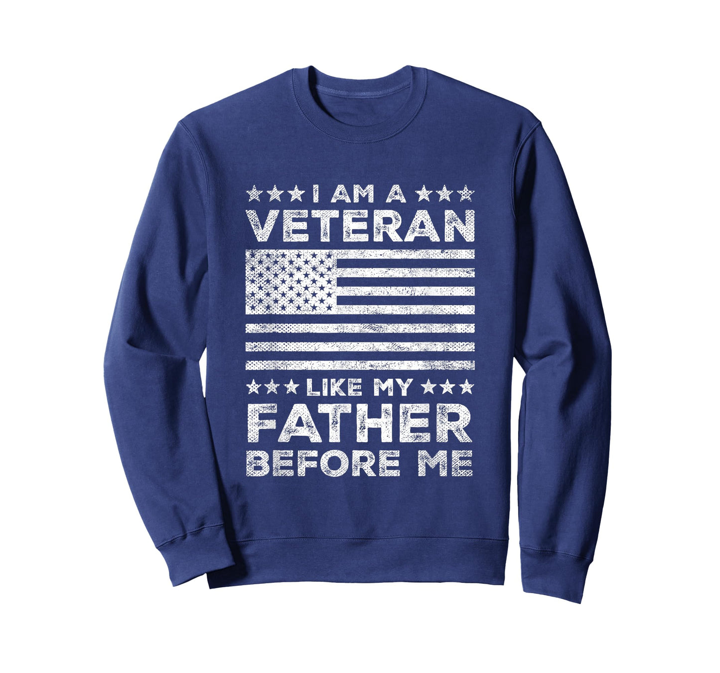 I Am A Veteran Like My Father Before Military US Army T-Shirt