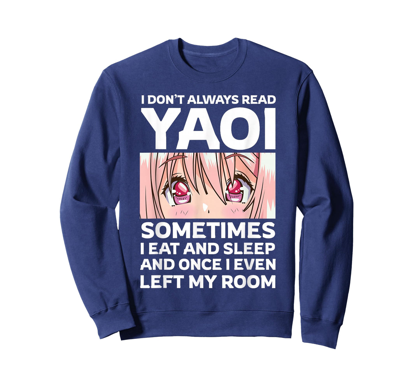 I Don't Always Read Yaoi Kawaii Anime Girl Eyes Fujoshi T-Shirt