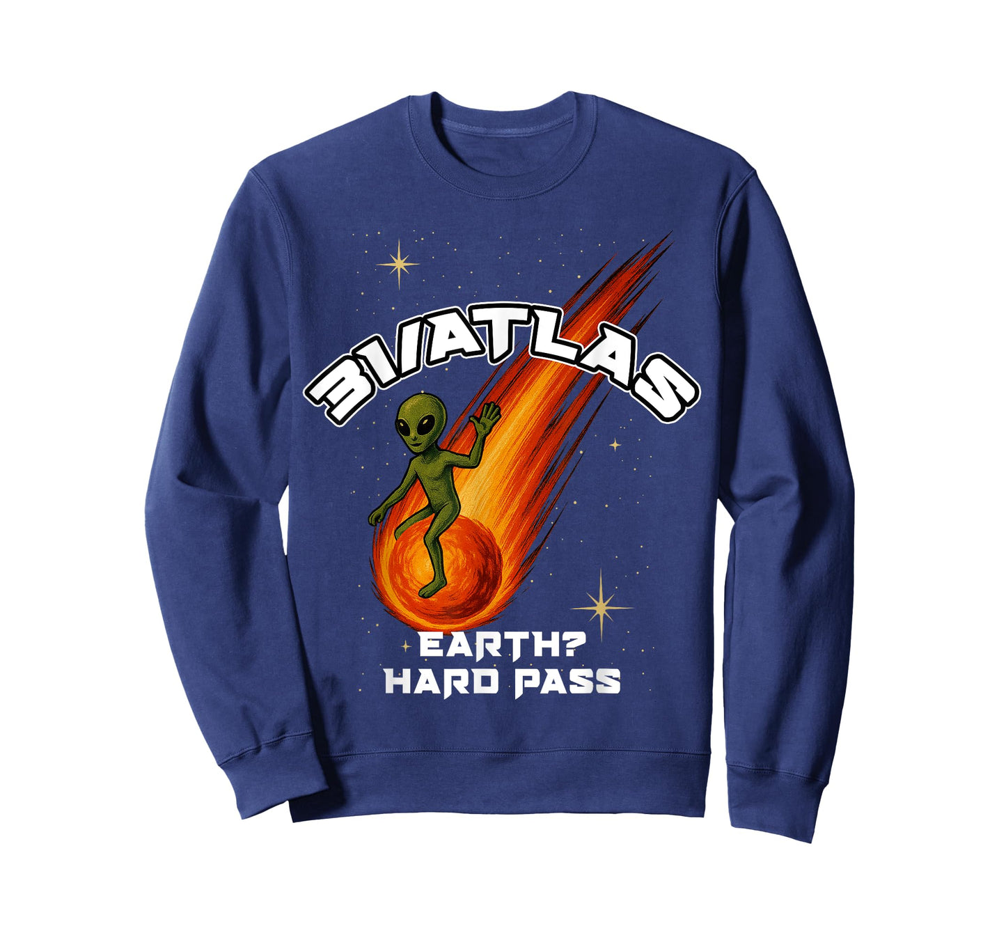 31/Atlas Earth, Hard Pass Funny Alien T-Shirt Sci-Fi T-Shirt
