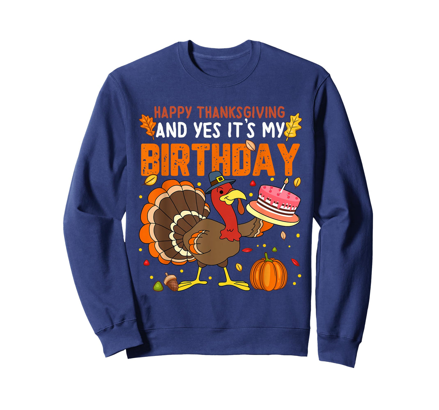 Happy Thanksgiving And Yes It's My Birthday Boys Girls Kids T-Shirt
