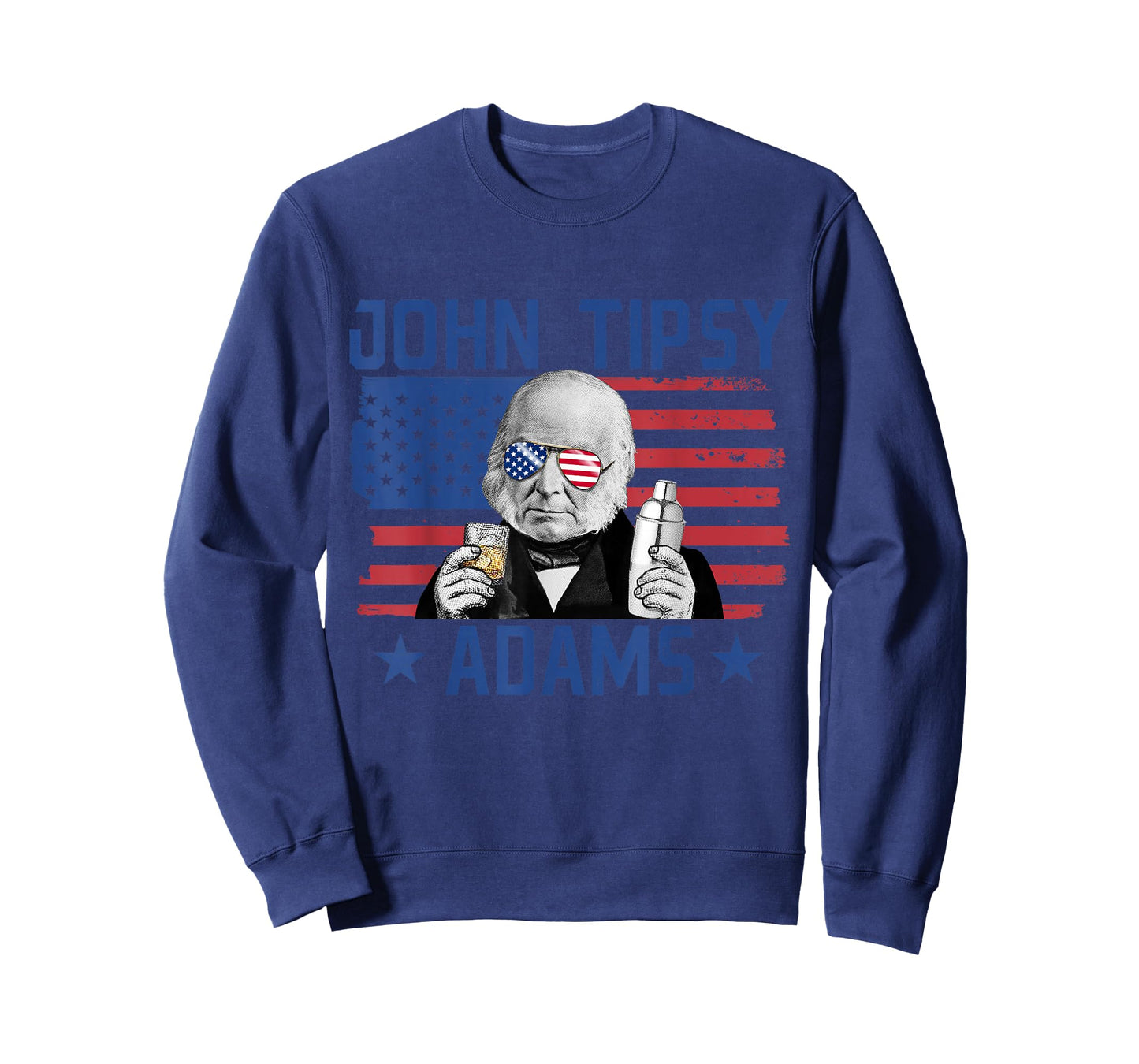 John Tipsy Adams President John Quincy Adams USA July 4th Women Men T-Shirt