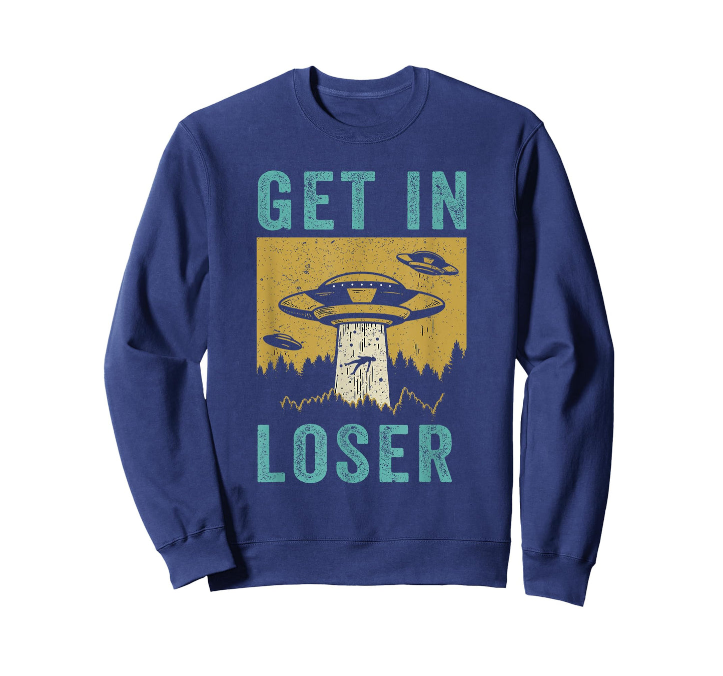 Funny UFO Alien Abduction Get In Loser T-Shirt