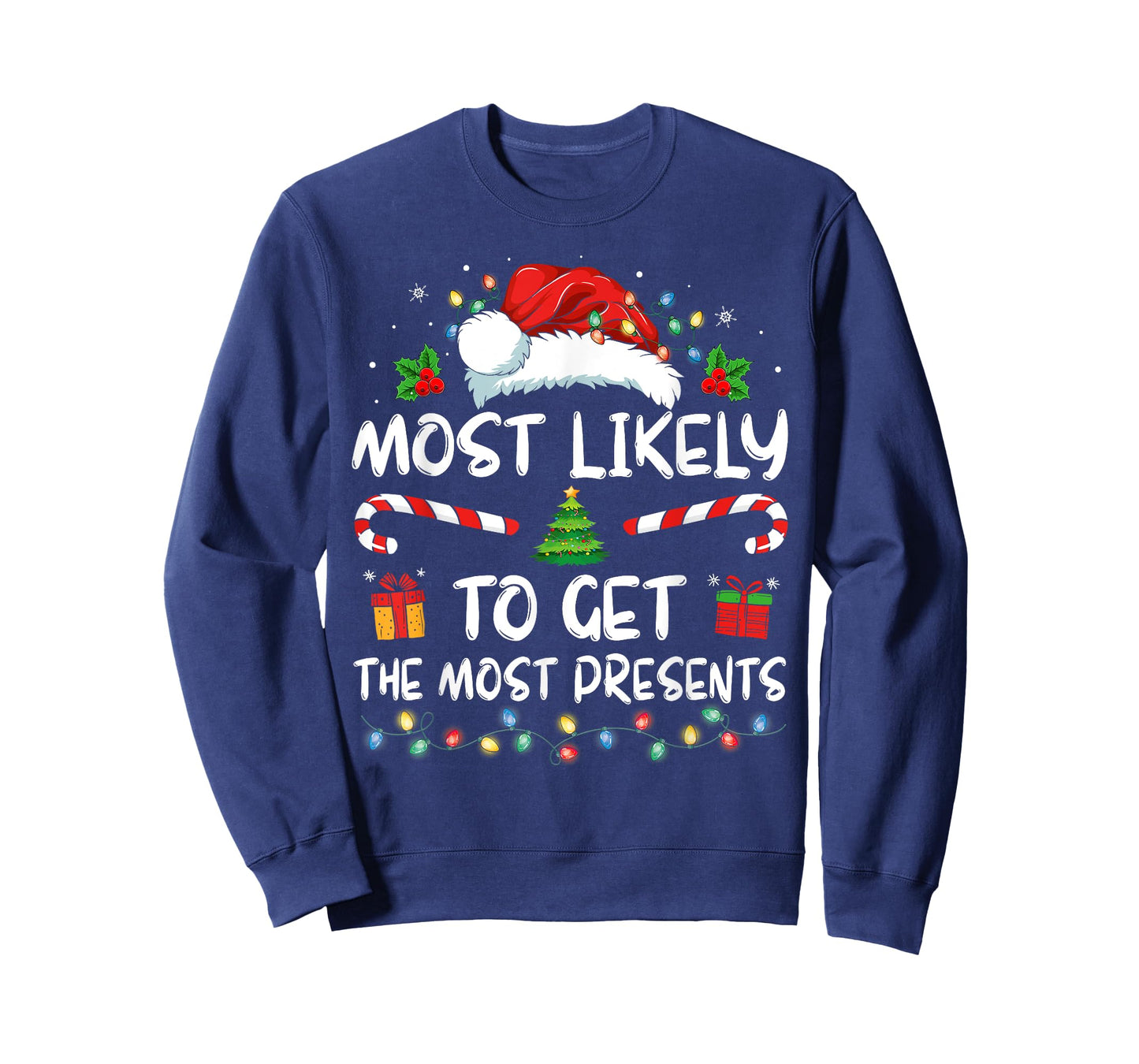 Most Likely To Get The Most Present Family Christmas Funny T-Shirt