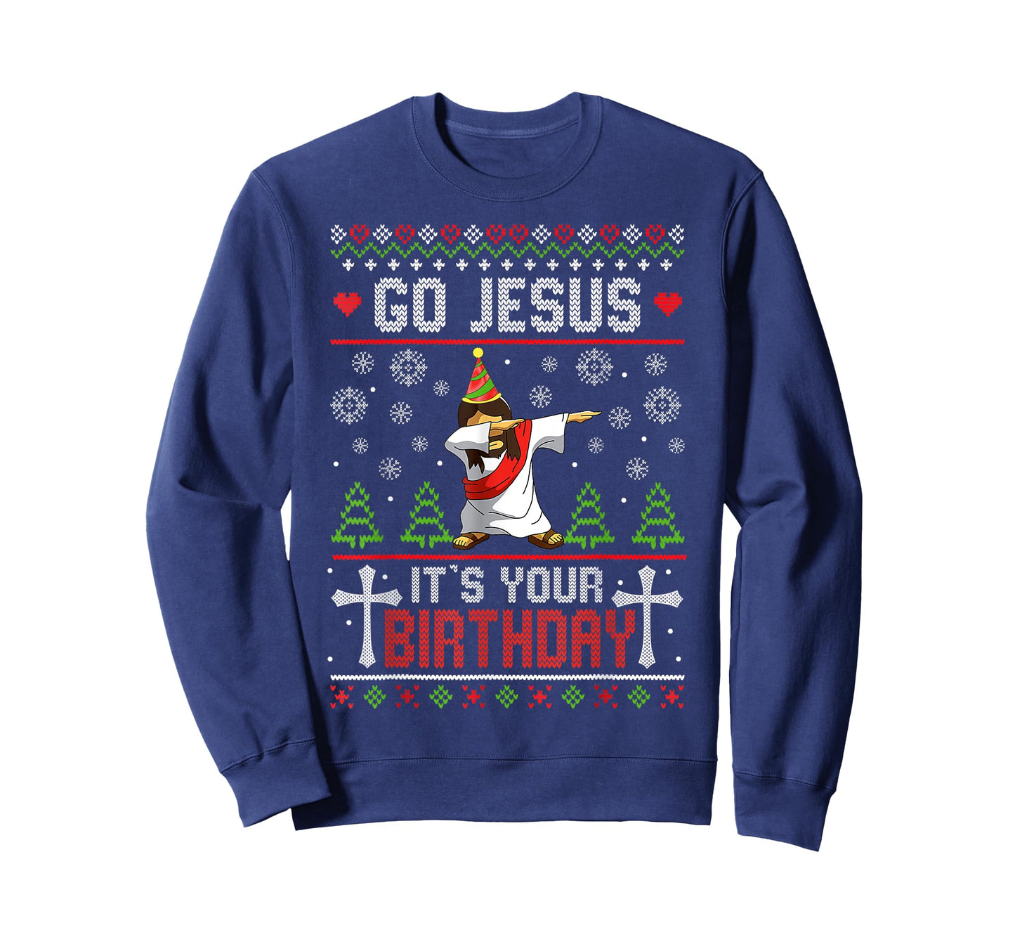 Go Jesus It's Your Birthday Ugly Christmas Sweater Funny T-Shirt