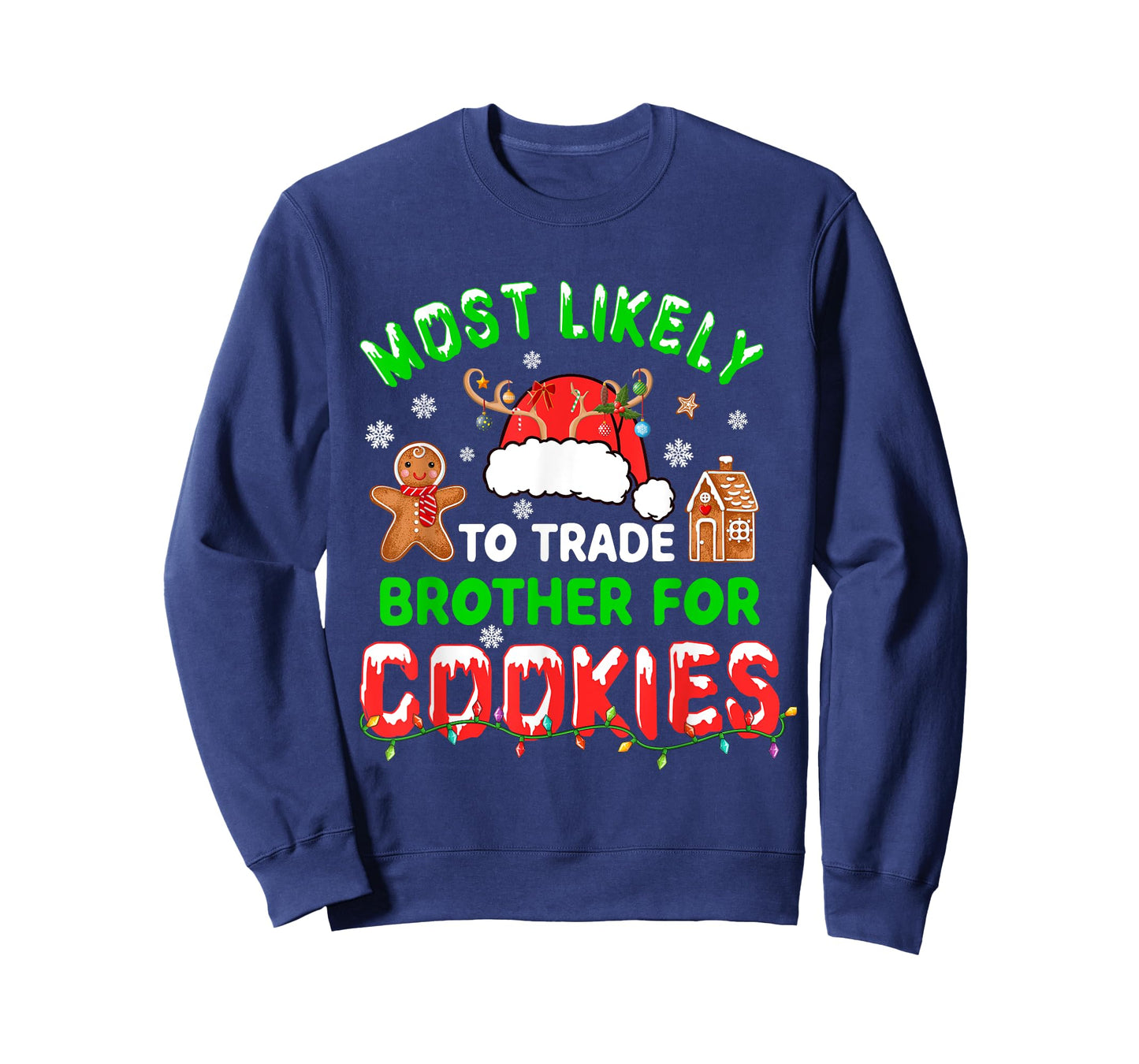 Most Likely To Trade Brother For Cookies Xmas Santa Cookies T-Shirt