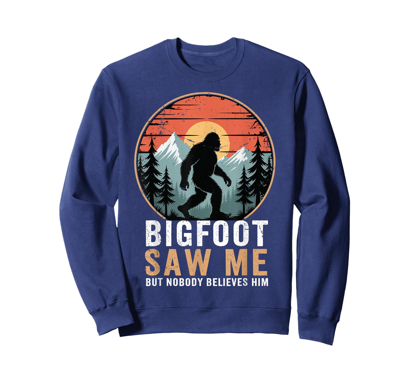 Bigfoot Saw Me Nobody Believes Him Funny Sasquatch Bigfoot T-Shirt