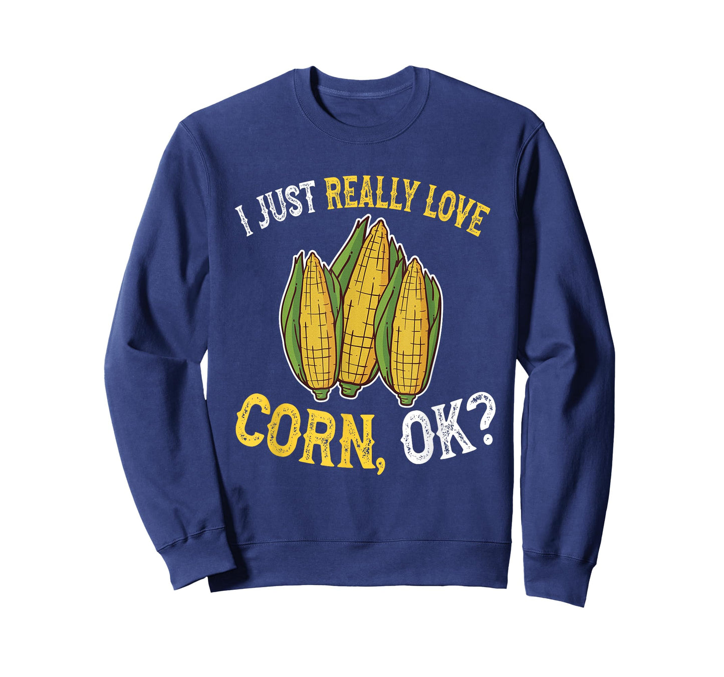 I Love Corn OK - Cute and Funny Corn on the Cob T-Shirt