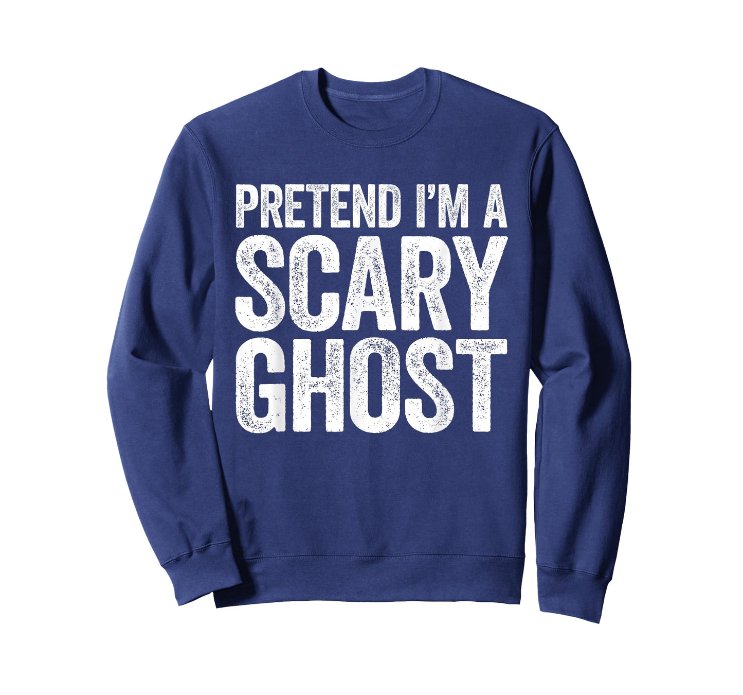 Pretend I'm A Scary Ghost Shirt Adult Mne Women Kids Costume T-Shirt