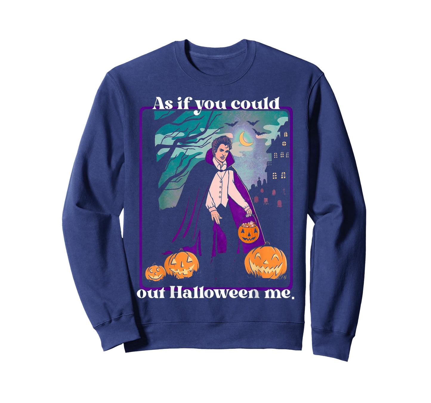 As If You Could Out Halloween Me Funny Halloween Pumpkin T-Shirt