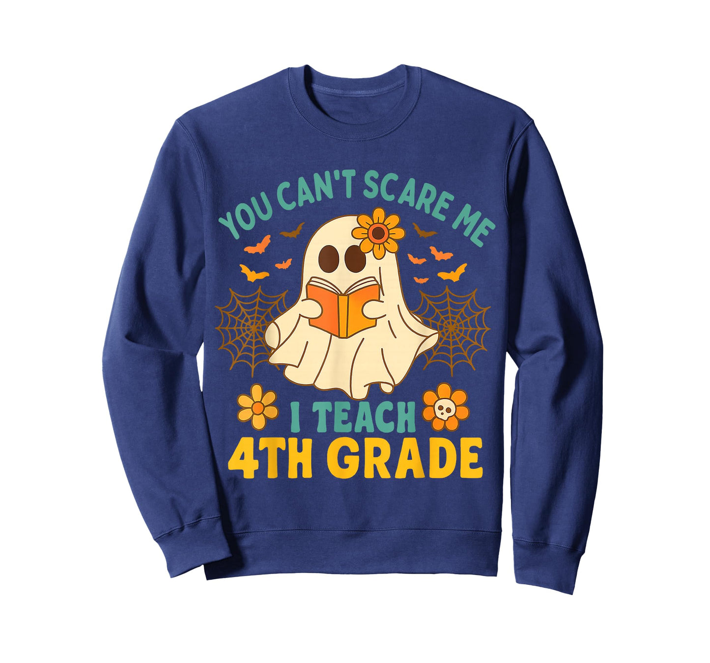 You Can't Scare Me I Teach 4th Grade Halloween Teacher Ghost T-Shirt
