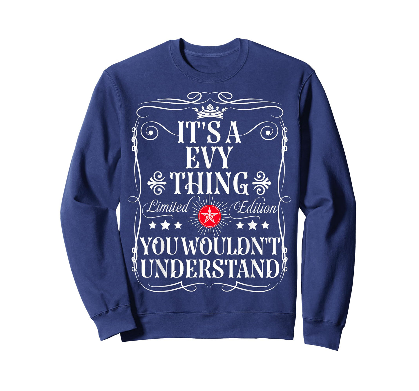 Evy Name Its A Evy Thing You Wouldn't Understand T-Shirt