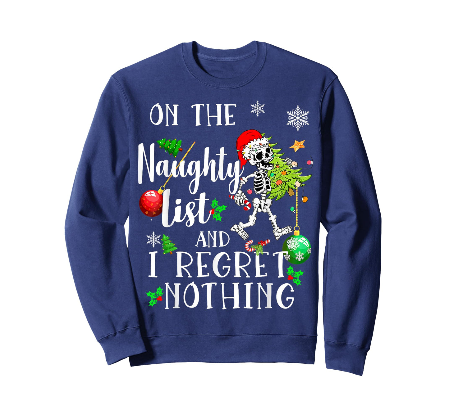 On the Naughty List and I Regret Nothing Skeleton Christmas T-Shirt