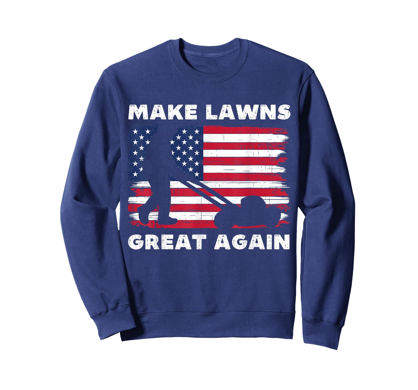 Make Lawns Great Again Funny Lawn Mower Dad Gardener T-Shirt