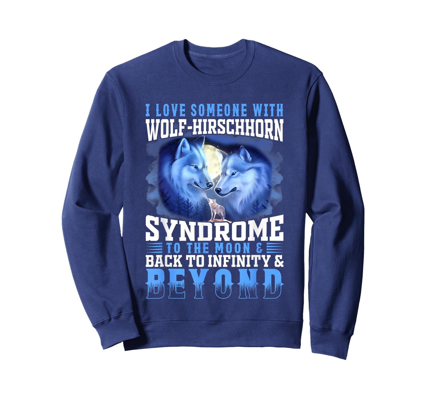 I Love Someone With Wolf-Hirschhorn Syndrome To The Moon & B T-Shirt