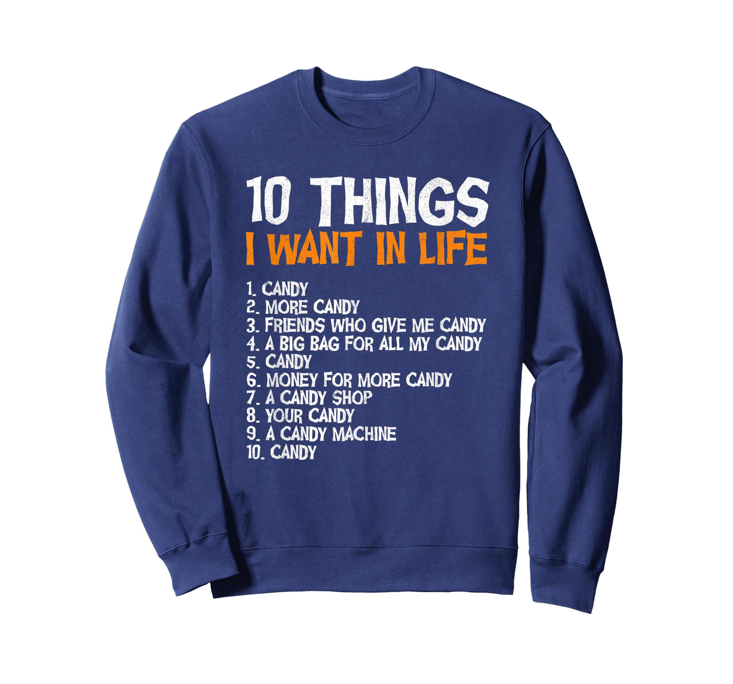 10 Things I Want In Life Candy Trick Or Treating Halloween T-Shirt