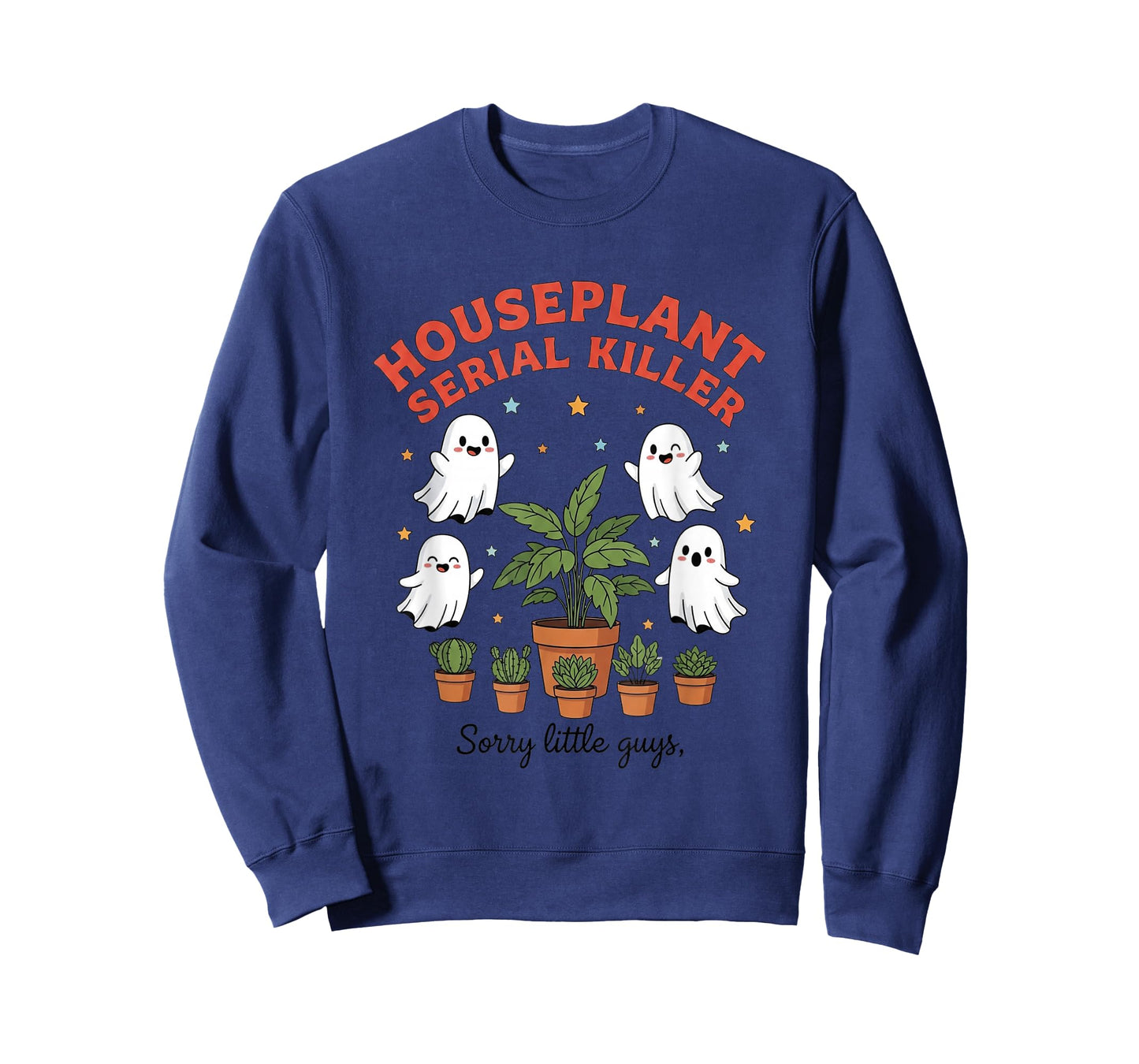 Houseplant Serial Killer Sorry Guys T-Shirt