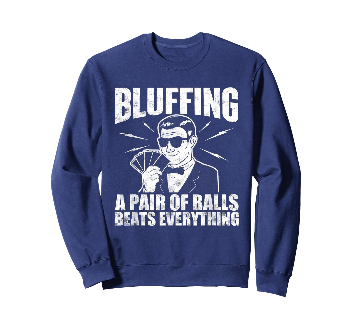 Bluffing A Pair Of Balls Beats Everything Poker Card Player T-Shirt