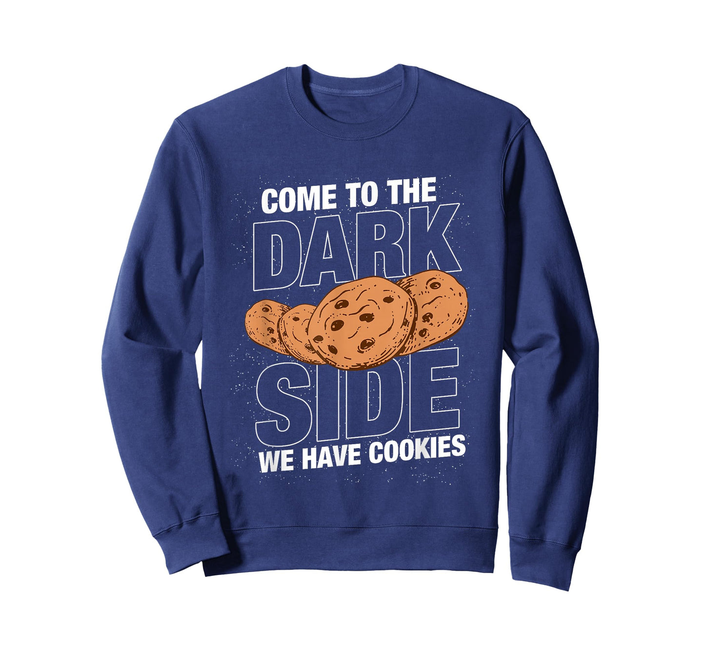 Come to the dark side we have cookies Funny Geek Nerd Shirt T-Shirt