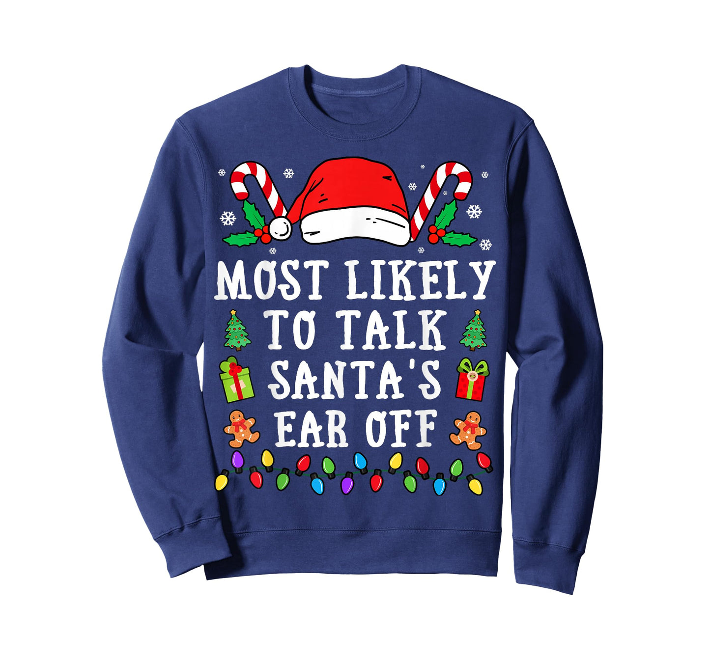 Most Likely To Talk Santa's Ear Off Christmas T-Shirt