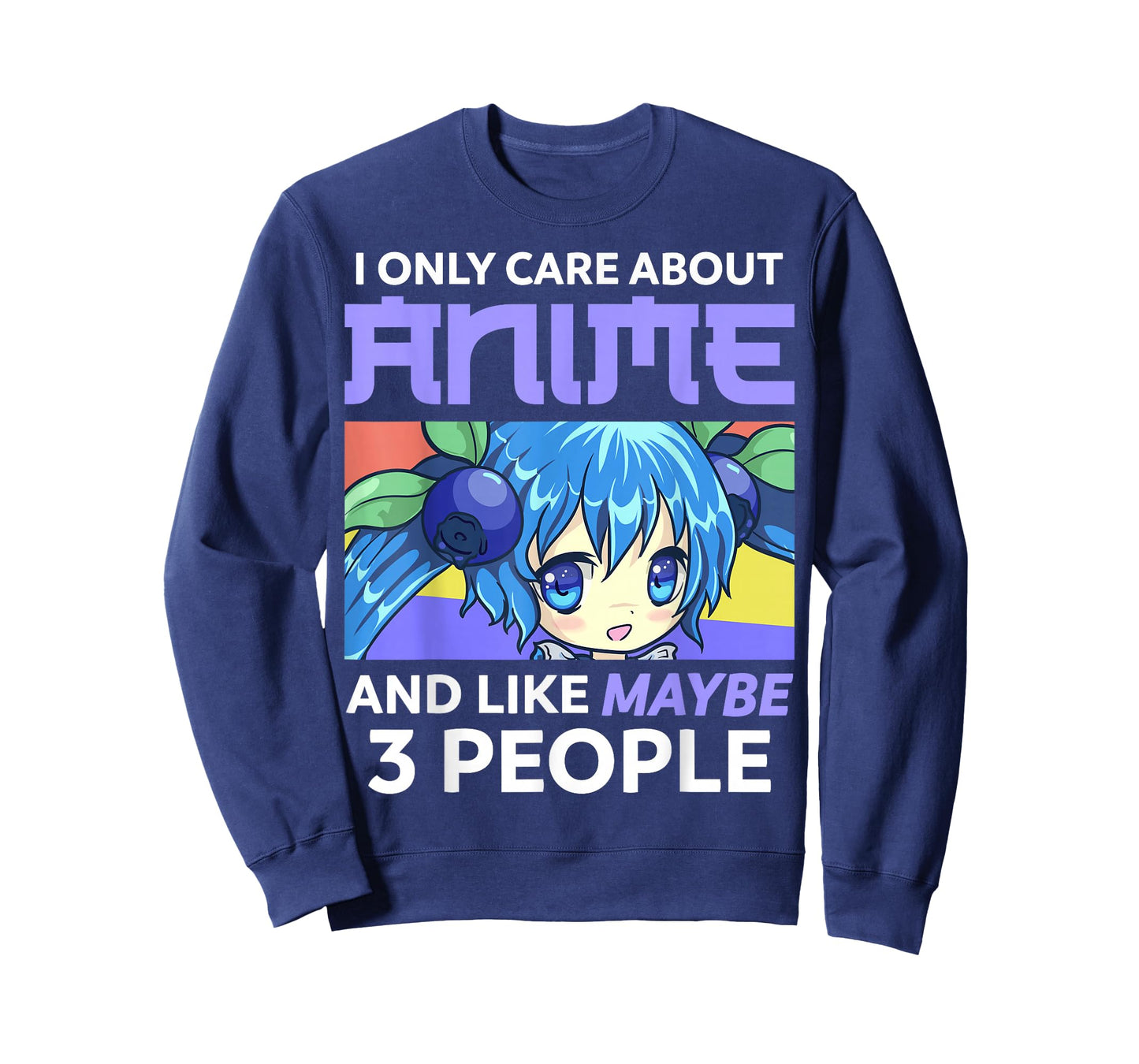 I Only Care About Anime and Like Maybe 3 People Chibi Anime T-Shirt
