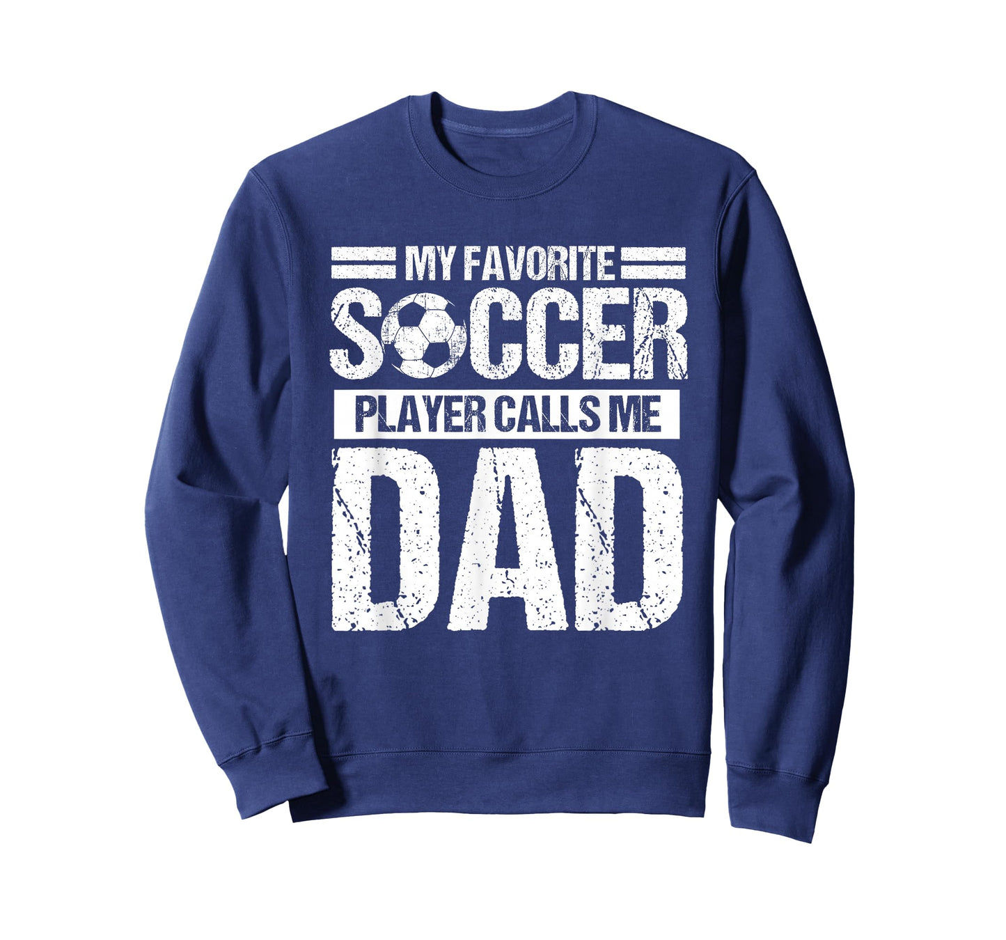 My Favorite Soccer Player Calls Me Dad Fathers Day Gift Son T-Shirt
