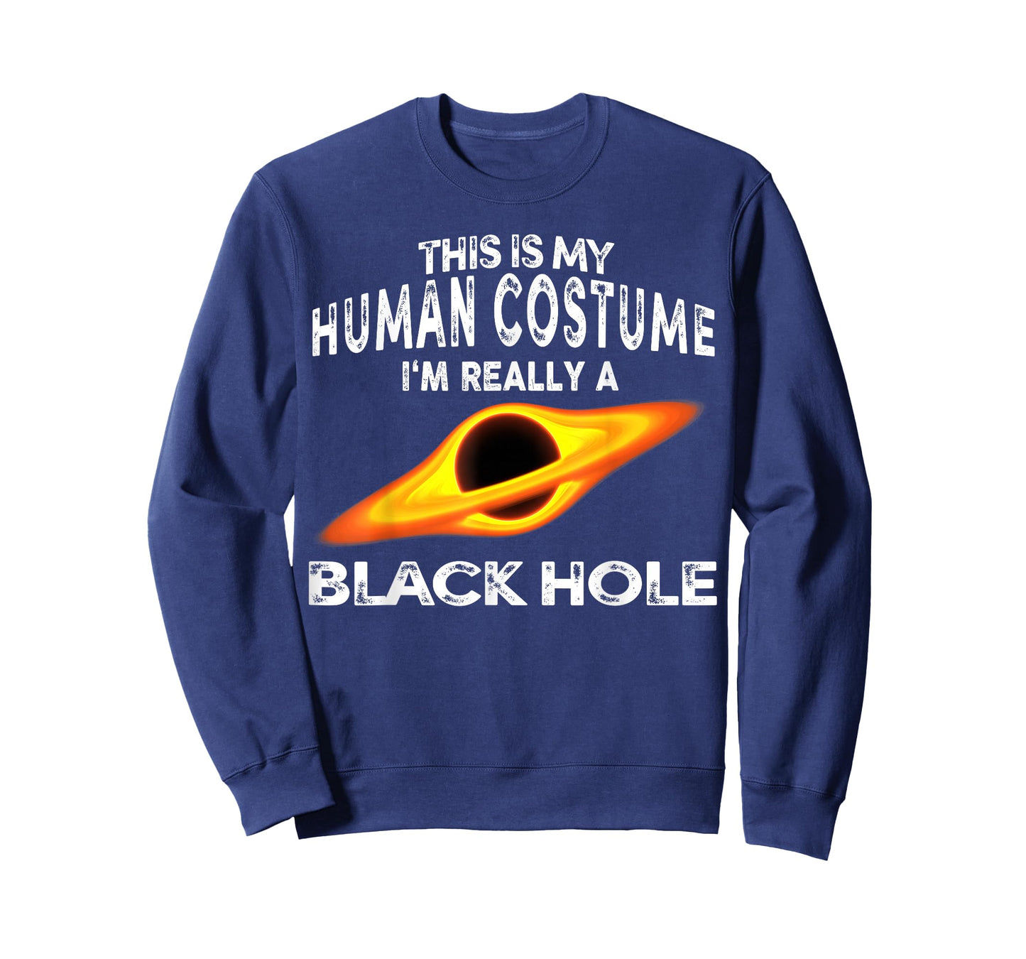 This is My Human Costume I'm Really a Black Hole Halloween T-Shirt
